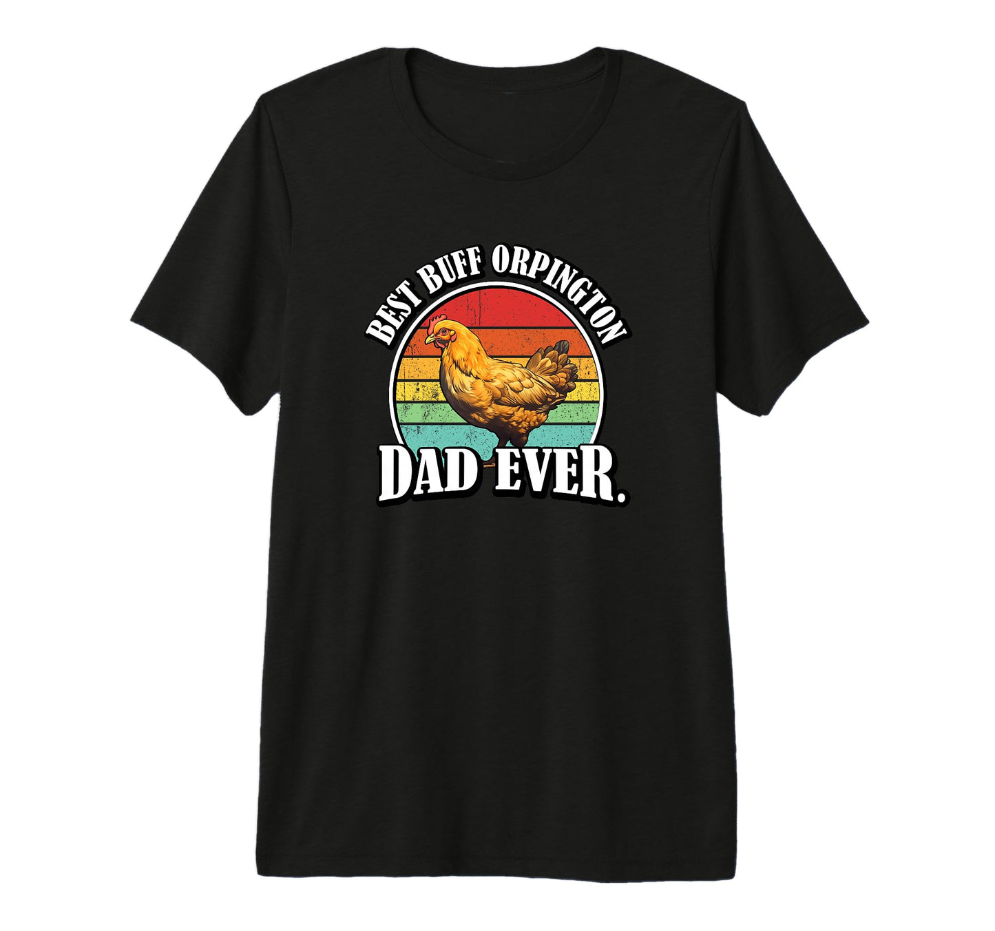 Funny Mens Buff Orpington Dad T-Shirt - Custom Art Print for Adults - T-Shirt, Sweatshirt, Hoodie