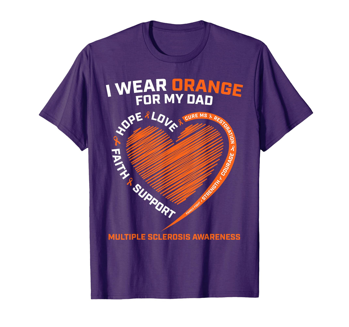 I Wear Orange My Dad Ms Multiple T-Shirt - Custom Art Print Men Women - T-Shirt, Sweatshirt, Hoodie