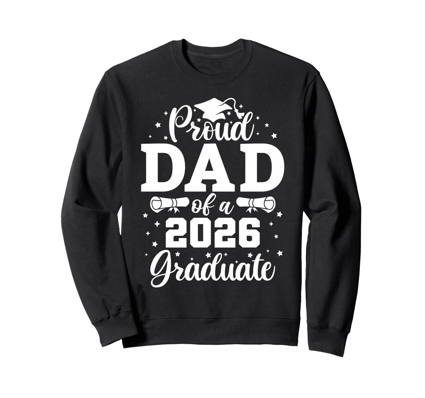 Proud Dad 2026 Graduate Senior 2026 Sweatshirt - Minimalist Print Unisex - T-Shirt, Sweatshirt, Hoodie