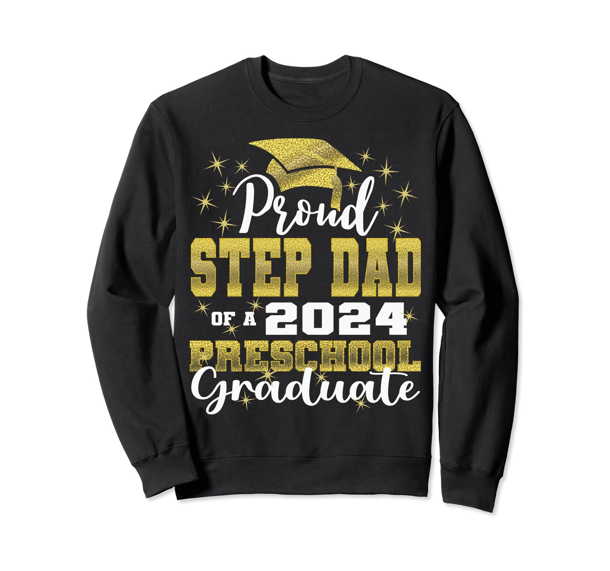 Proud Step Dad Pre School Graduate Sweatshirt - Minimalist Print Men Women - T-Shirt, Sweatshirt, Hoodie