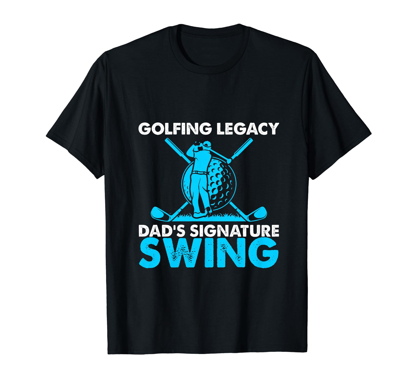 Funny Golfing Legacy Dads Signature T-Shirt - Aesthetic Graphic Unisex - T-Shirt, Sweatshirt, Hoodie