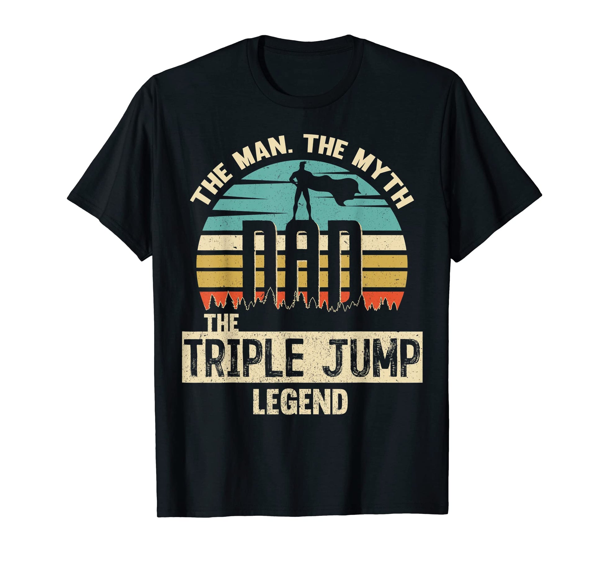 Myth Legend Dad Triple Jump T-Shirt - Streetwear Style Unisex - T-Shirt, Sweatshirt, Hoodie