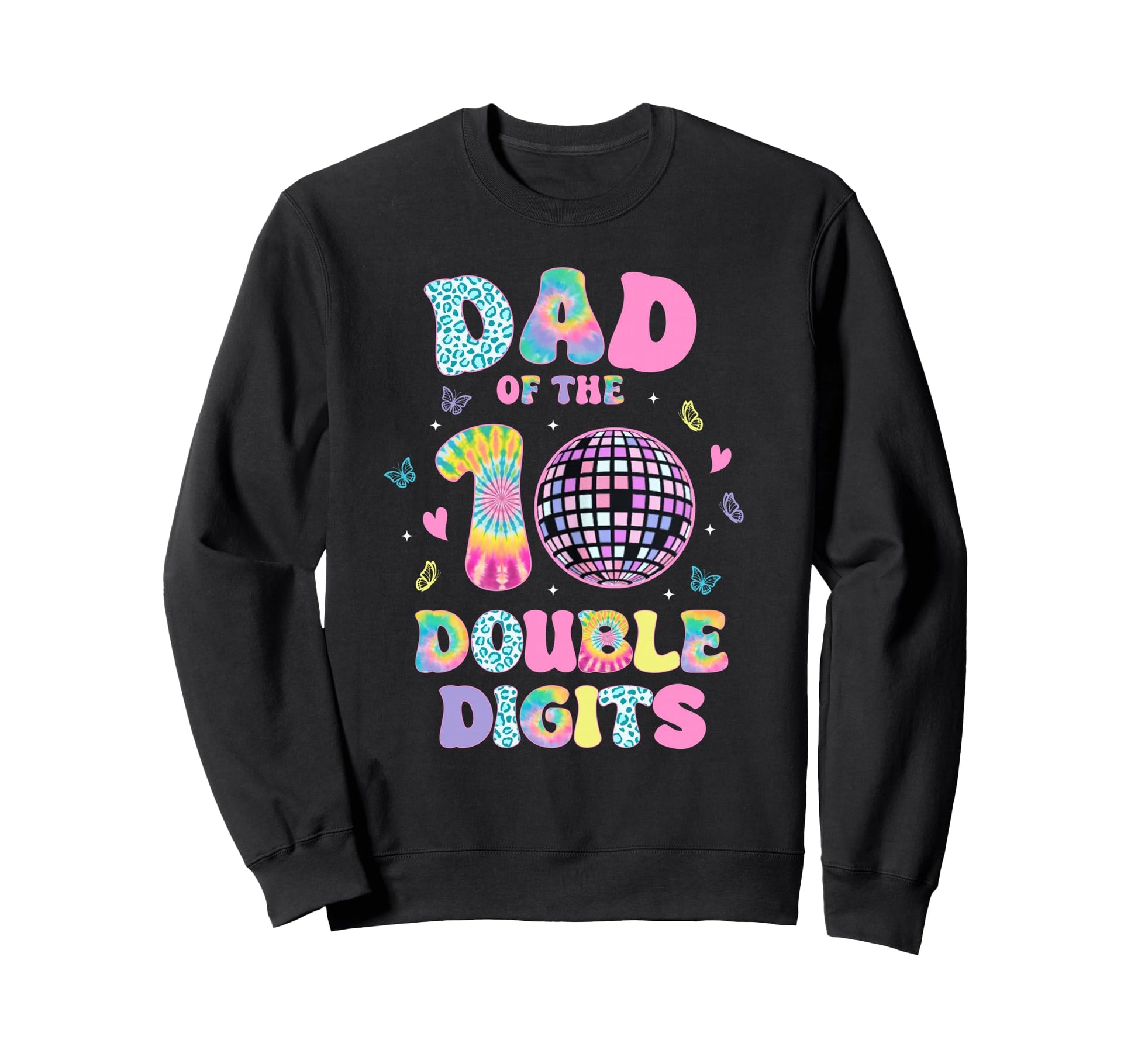 Dad Double Digits 10 Year Old Sweatshirt - Unique Graphic for Adults - T-Shirt, Sweatshirt, Hoodie
