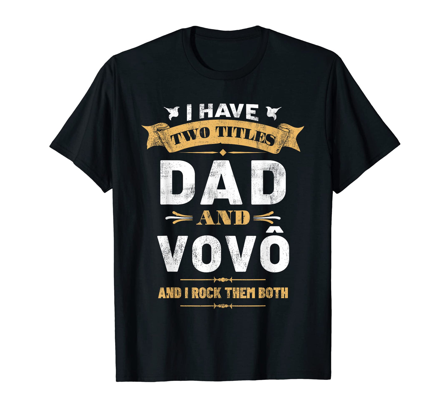 Mens I Have Two Titles Dad Vovo T-Shirt - Fun Novelty Design for Adults - T-Shirt, Sweatshirt, Hoodie