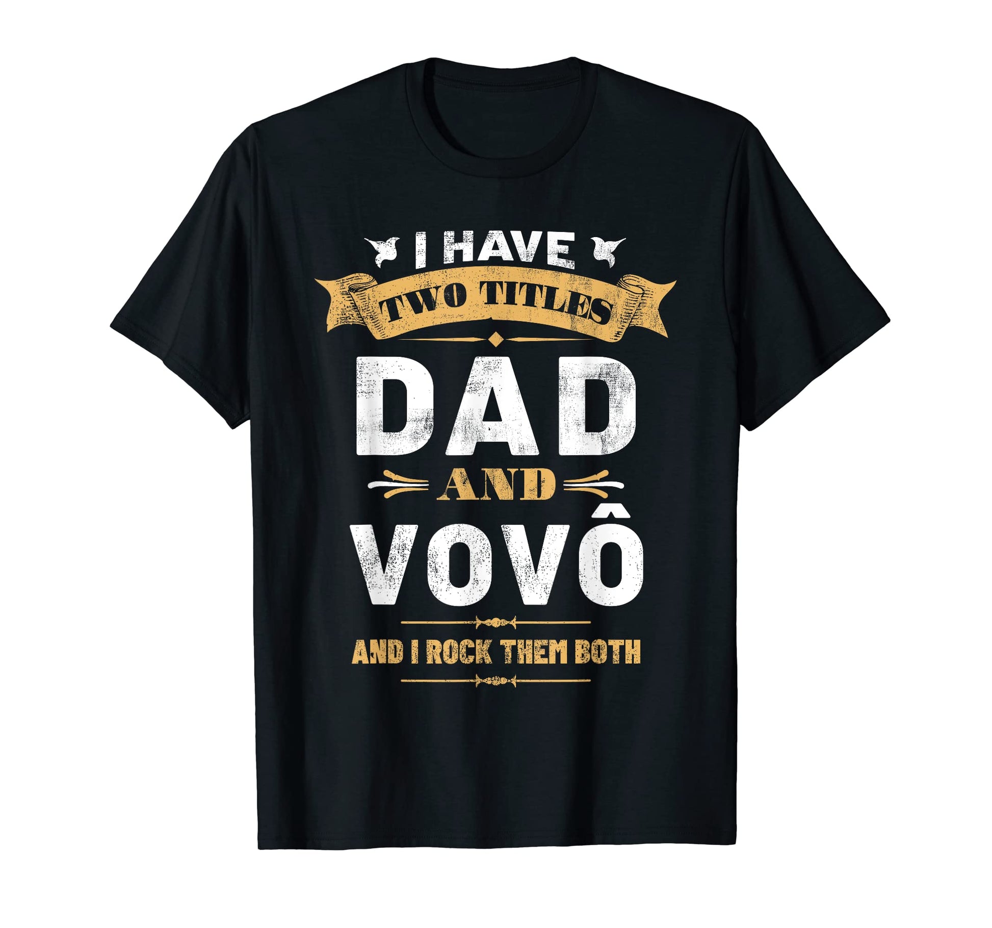 Mens I Have Two Titles Dad Vovo T-Shirt - Fun Novelty Design for Adults - T-Shirt, Sweatshirt, Hoodie