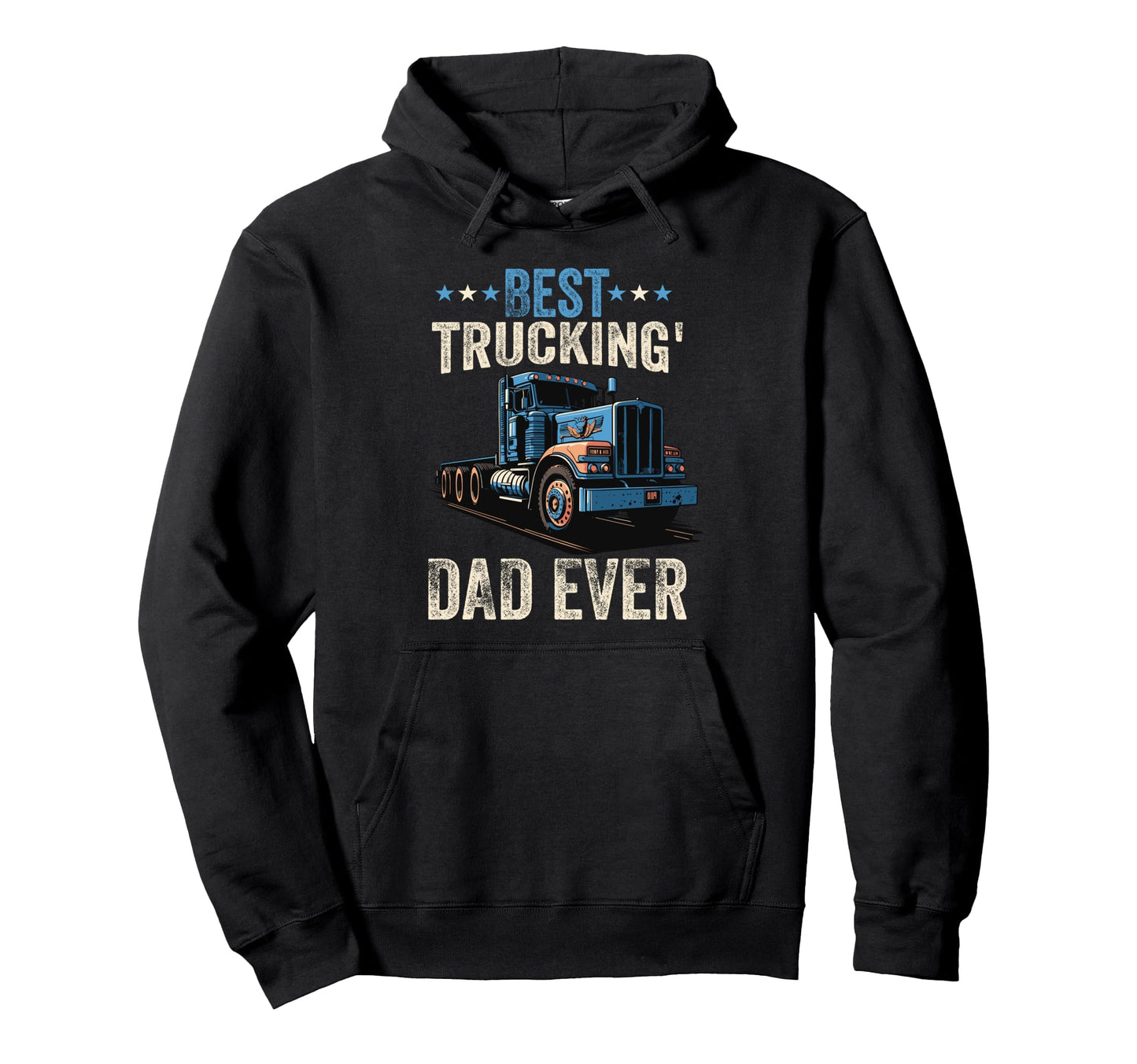 Best Trucking Dad Ever Trucker Dad Hoodie - Unique Graphic for Adults - T-Shirt, Sweatshirt, Hoodie