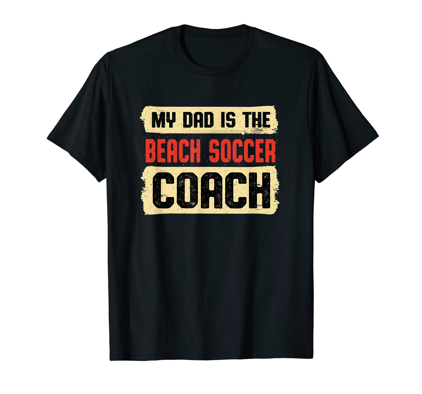 Dad Is Beach Soccer Coach Fathers Day T-Shirt - Unique Graphic Men Women - T-Shirt, Sweatshirt, Hoodie