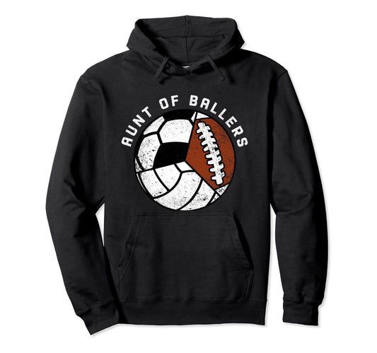 Aunt Ballers Funny Soccer Football Hoodie - Streetwear Style Men Women - T-Shirt, Sweatshirt, Hoodie