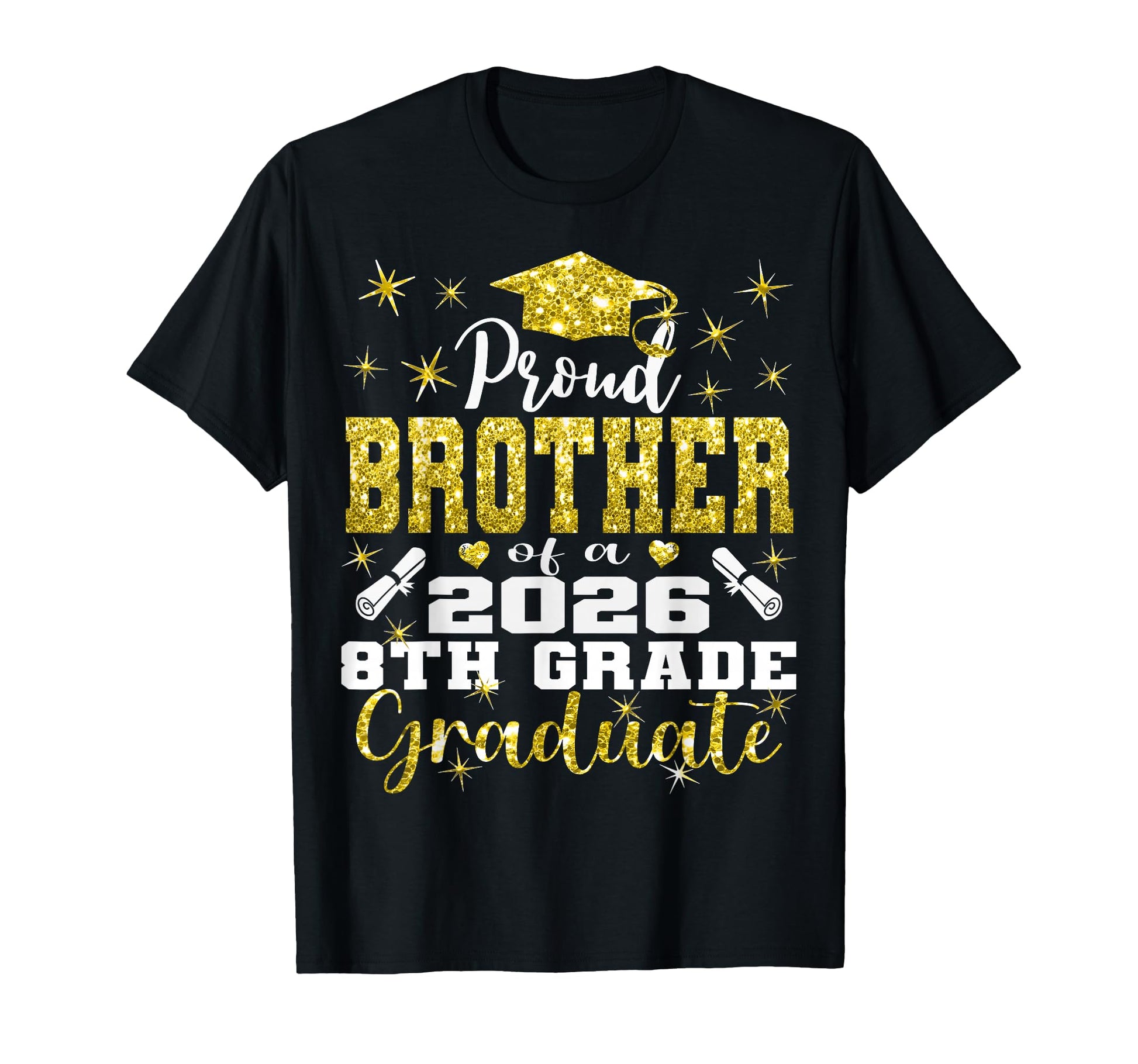Proud Brother 8Th Grade Graduate 2026 T-Shirt - Trendy Graphic Unisex - T-Shirt, Sweatshirt, Hoodie
