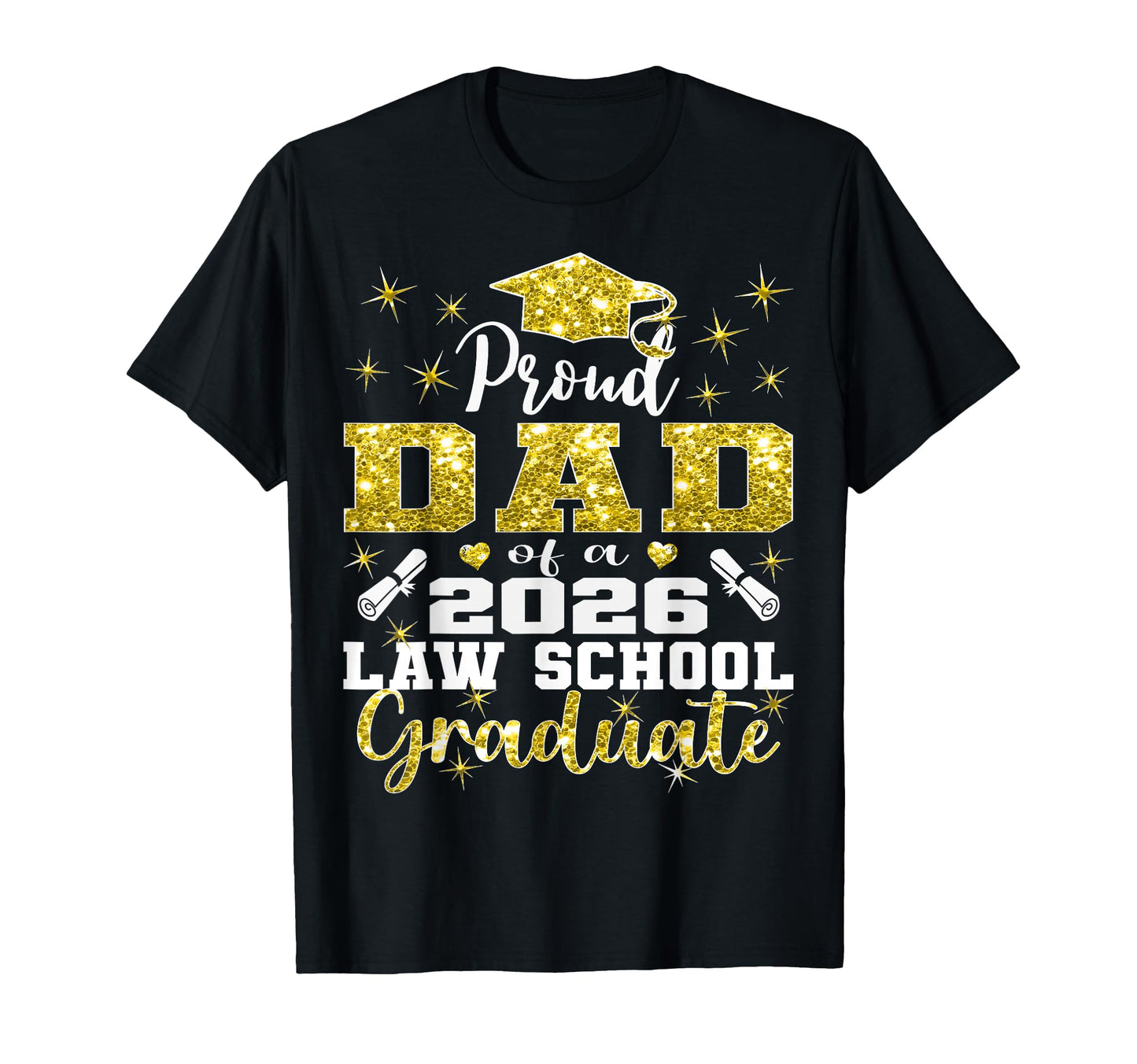 Proud Dad 2026 Class Law School T-Shirt - Fun Novelty Design for Adults - T-Shirt, Sweatshirt, Hoodie