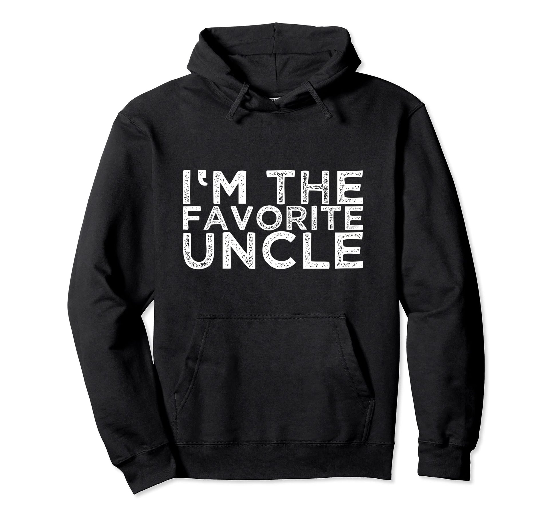 Im Favorite Uncle Hoodie - Trendy Graphic for Adults - T-Shirt, Sweatshirt, Hoodie