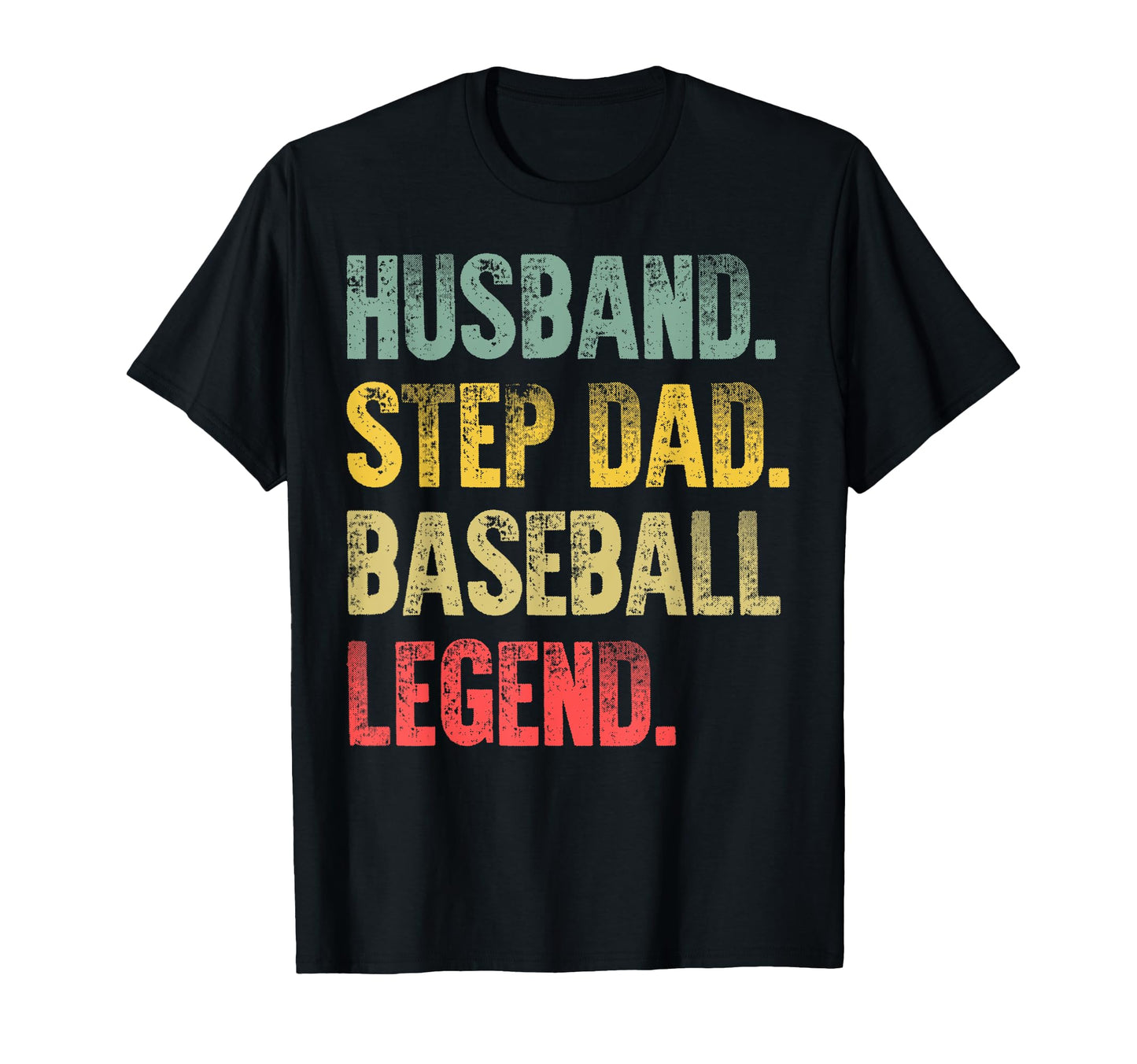 Funny Husband Step Dad Baseball Legend T-Shirt - Minimalist Print Men Women - T-Shirt, Sweatshirt, Hoodie
