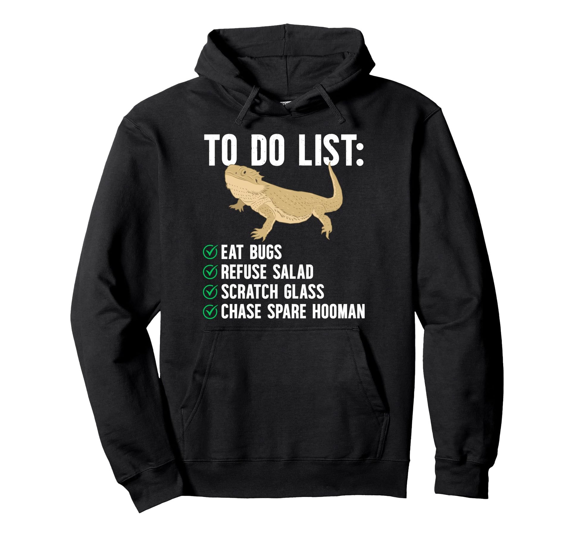 To Do List Bearded Dragon Owner Hoodie - Fun Novelty Design Men Women - T-Shirt, Sweatshirt, Hoodie