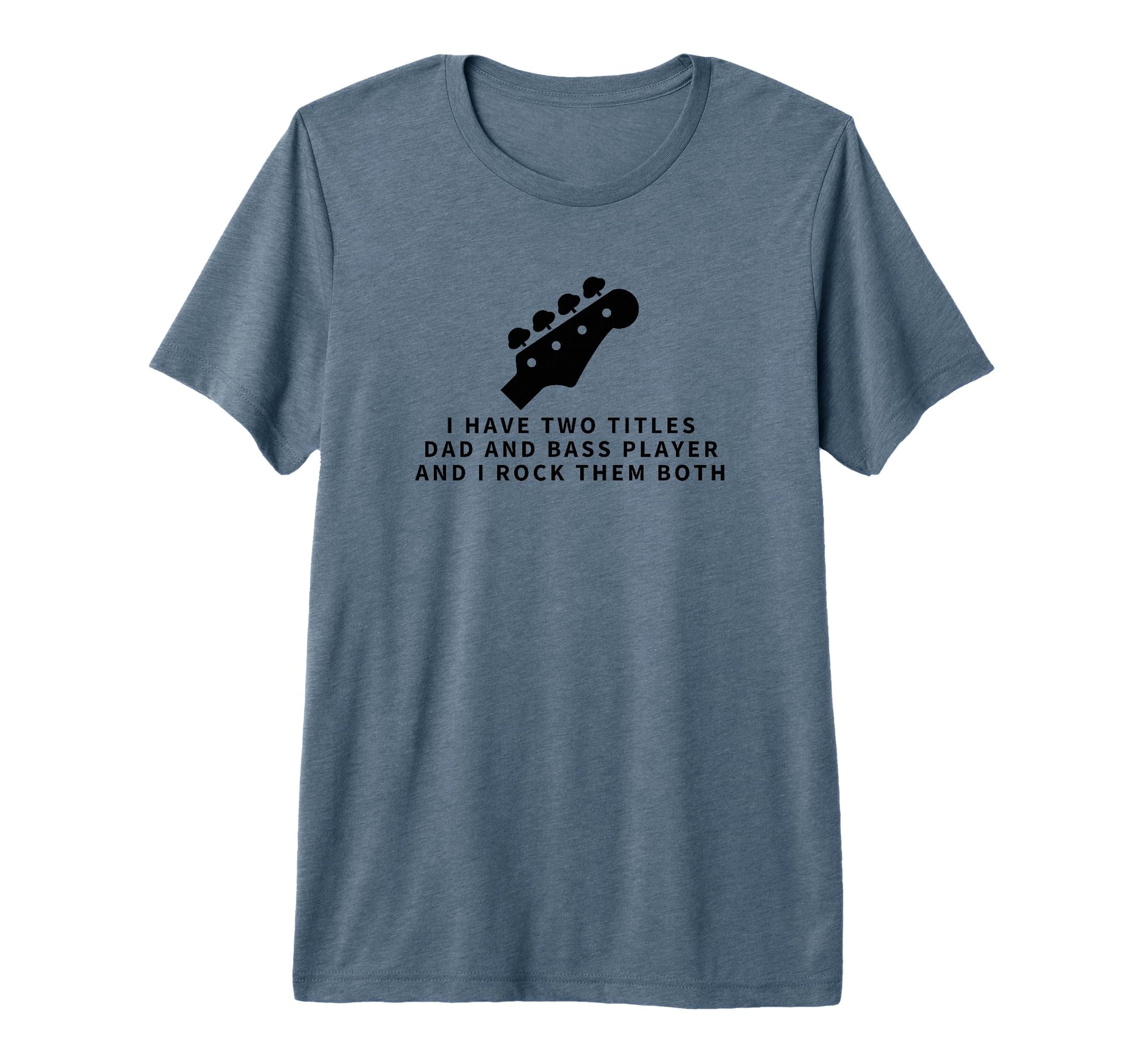 Bass Player And Dad Proud Funny Bass T-Shirt - Aesthetic Graphic Unisex - T-Shirt, Sweatshirt, Hoodie