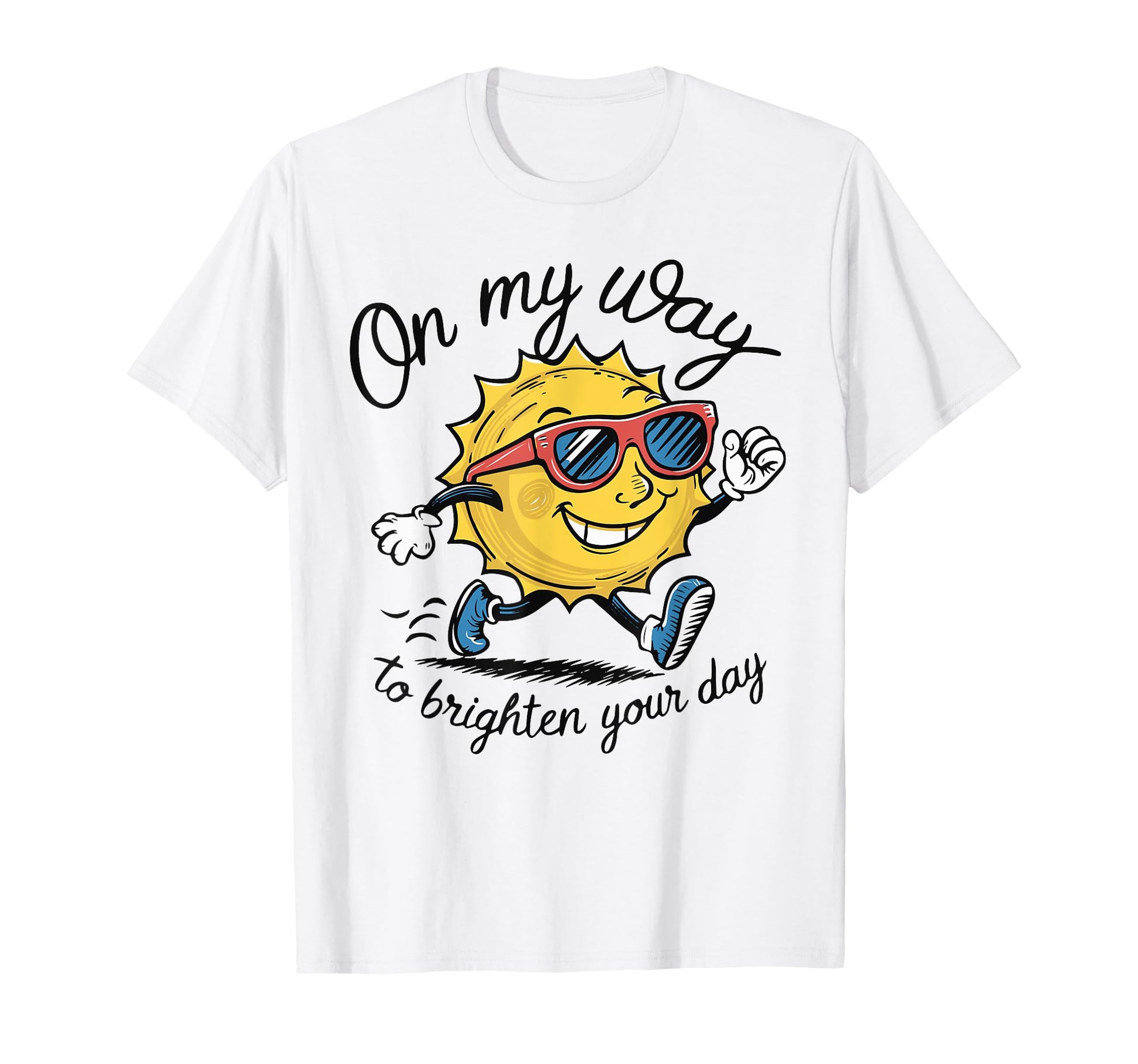 Funny Sun My Way To Brighten Your Day T-Shirt - Trendy Graphic for Adults - T-Shirt, Sweatshirt, Hoodie