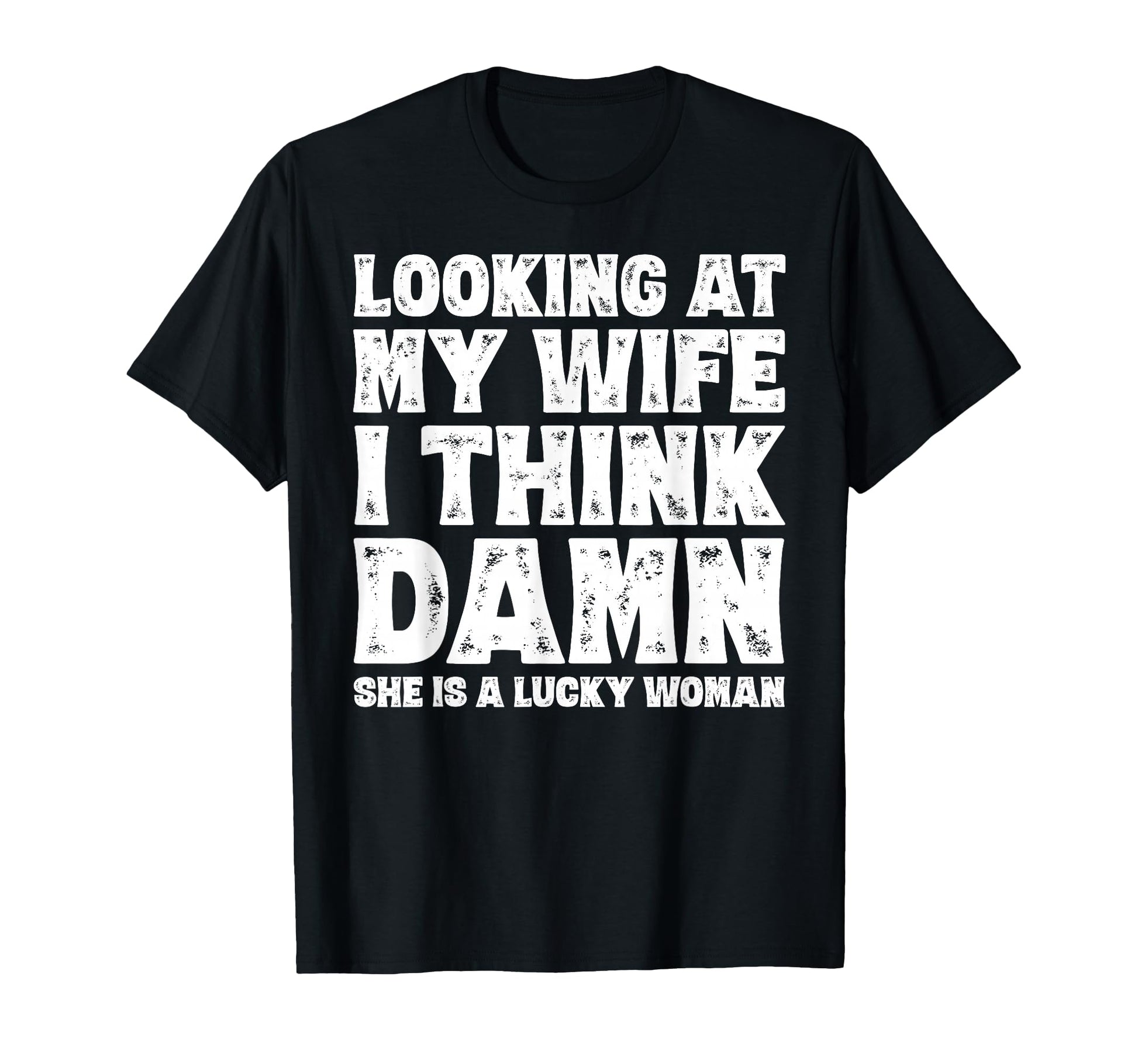 Funny Dad Joke Husband Father T-Shirt - Casual Everyday Wear Men Women - T-Shirt, Sweatshirt, Hoodie
