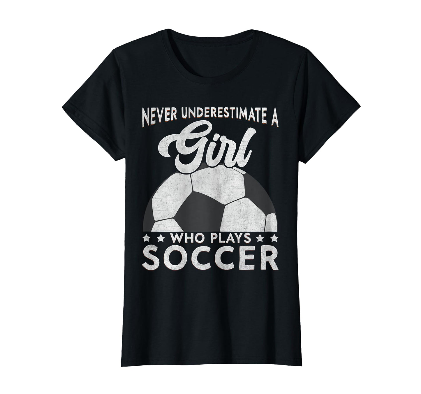 Never Underestimate Who Plays Soccer T-Shirt - Trendy Graphic Men Women - T-Shirt, Sweatshirt, Hoodie