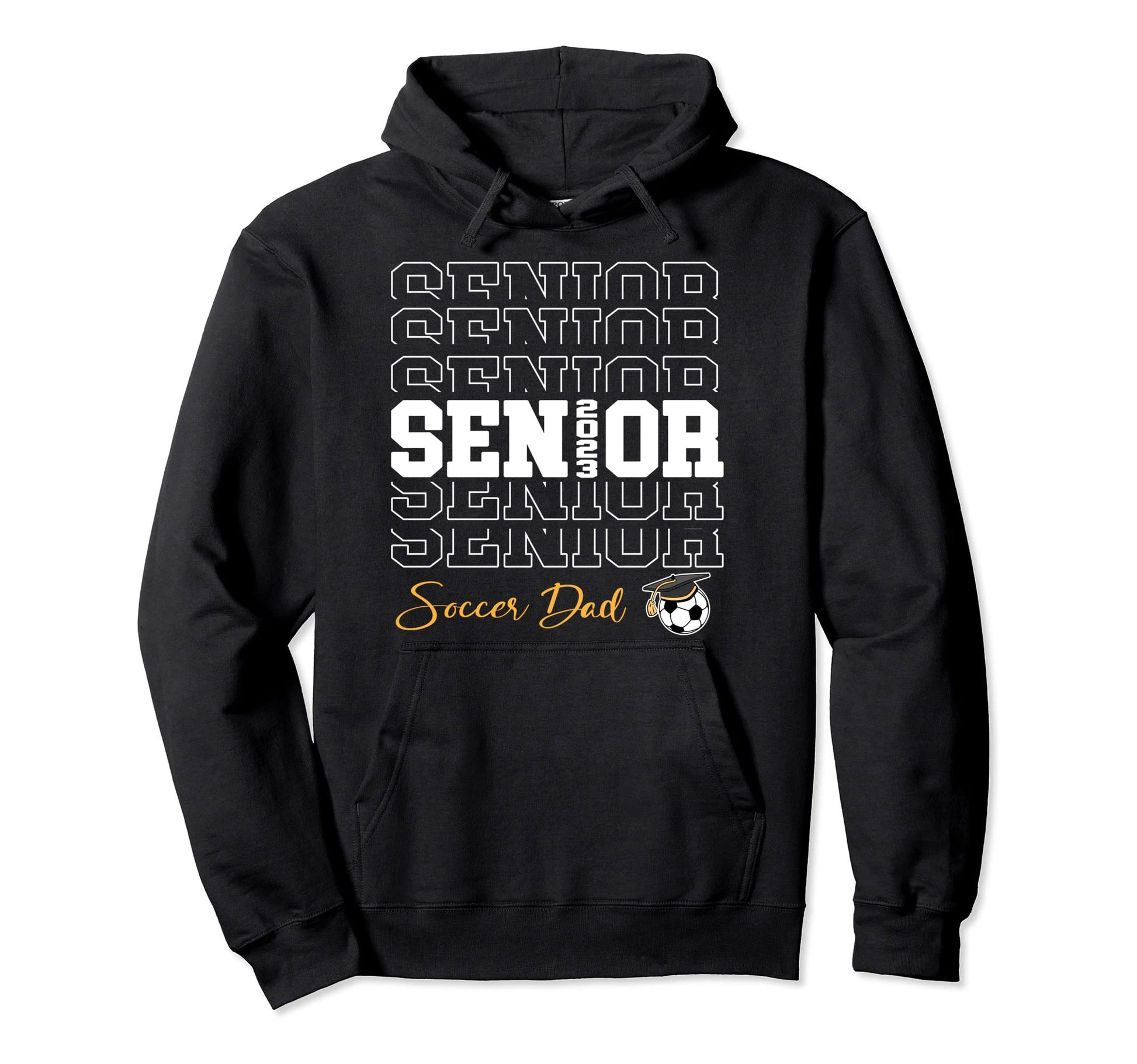 Senior Soccer Dad 2023 Soccer Gift Hoodie - Novelty Apparel Men Women - T-Shirt, Sweatshirt, Hoodie