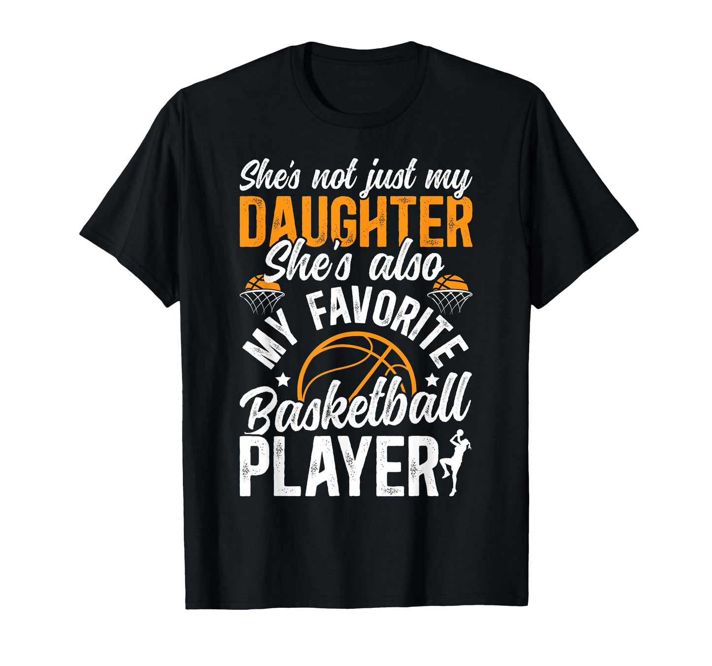 Shes Also My Favorite Basketball T-Shirt - Fun Novelty Design for Adults - T-Shirt, Sweatshirt, Hoodie