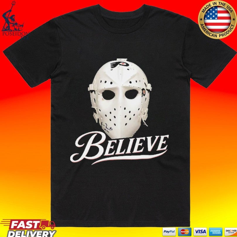 Bernie Parent Ice Hockey Mask Believe T-shirt Unisex T-shirt, Sweatshirt, Hoodie, Long Sleeve Tee - T-Shirt, Sweatshirt, Hoodie