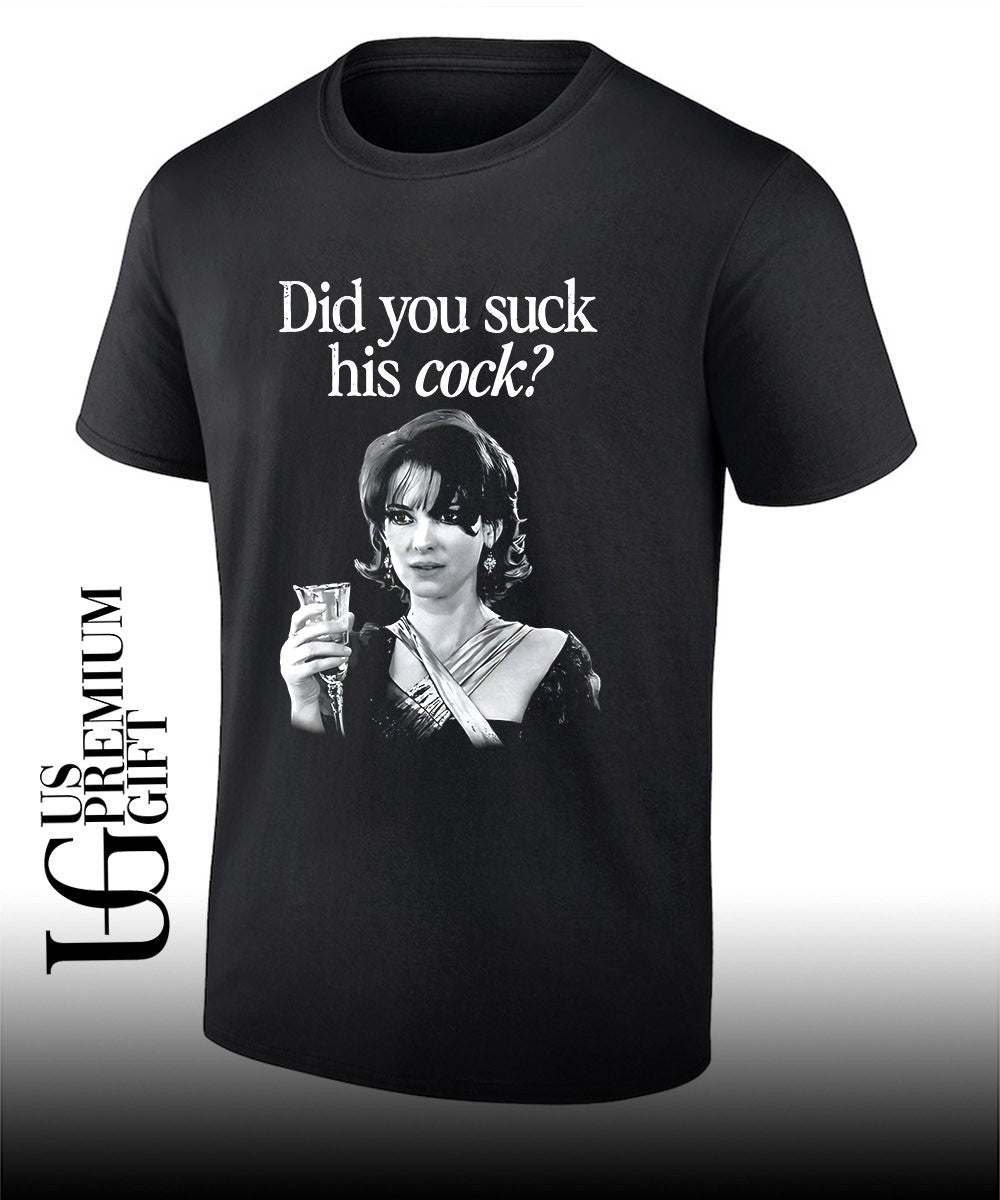 Did you suck his cock shirt Unisex T-shirt, Sweatshirt, Hoodie, Long Sleeve Tee - T-Shirt, Sweatshirt, Hoodie