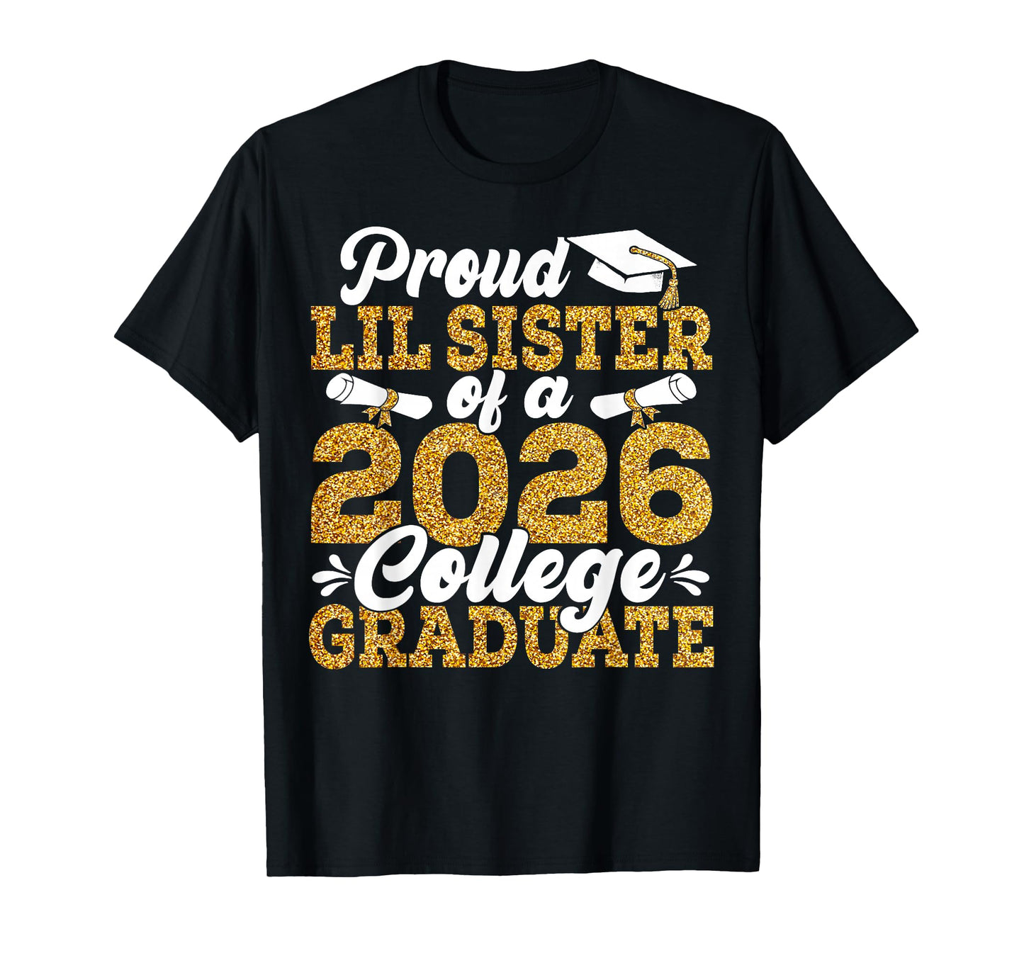 Proud Lil Sister 2026 Graduate T-Shirt - Minimalist Print Men Women - T-Shirt, Sweatshirt, Hoodie