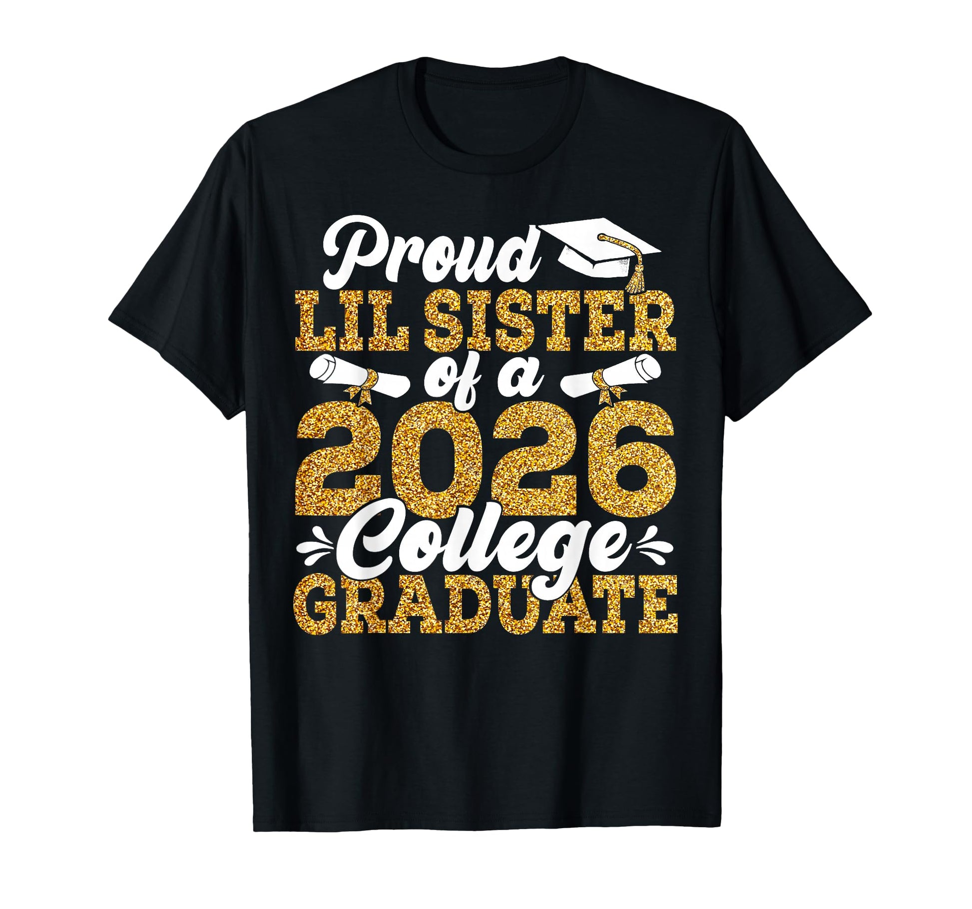 Proud Lil Sister 2026 Graduate T-Shirt - Minimalist Print Men Women - T-Shirt, Sweatshirt, Hoodie