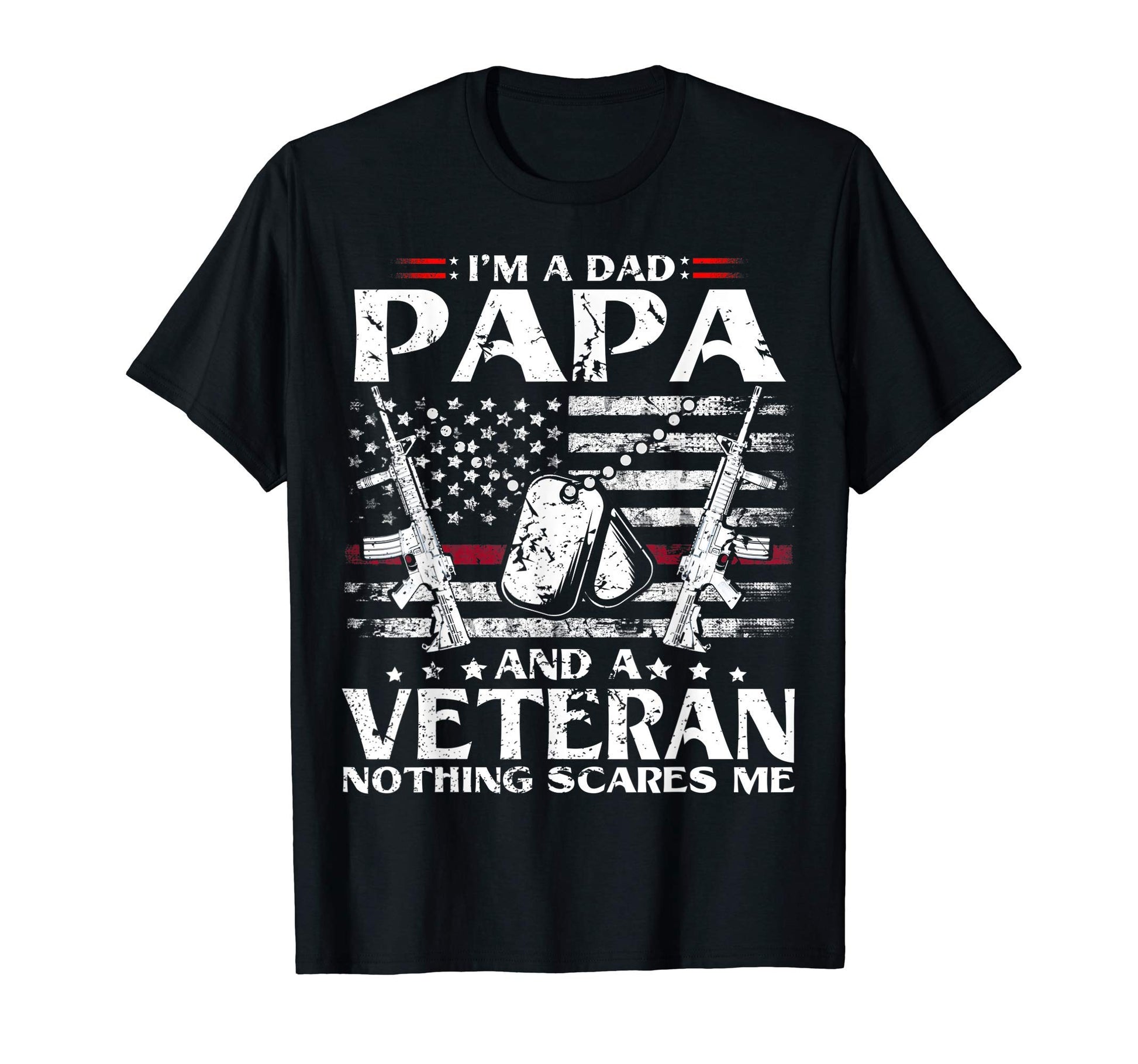 Mens Im Dad Papa And Veteran Dad T-Shirt - Novelty Apparel for Adults - T-Shirt, Sweatshirt, Hoodie
