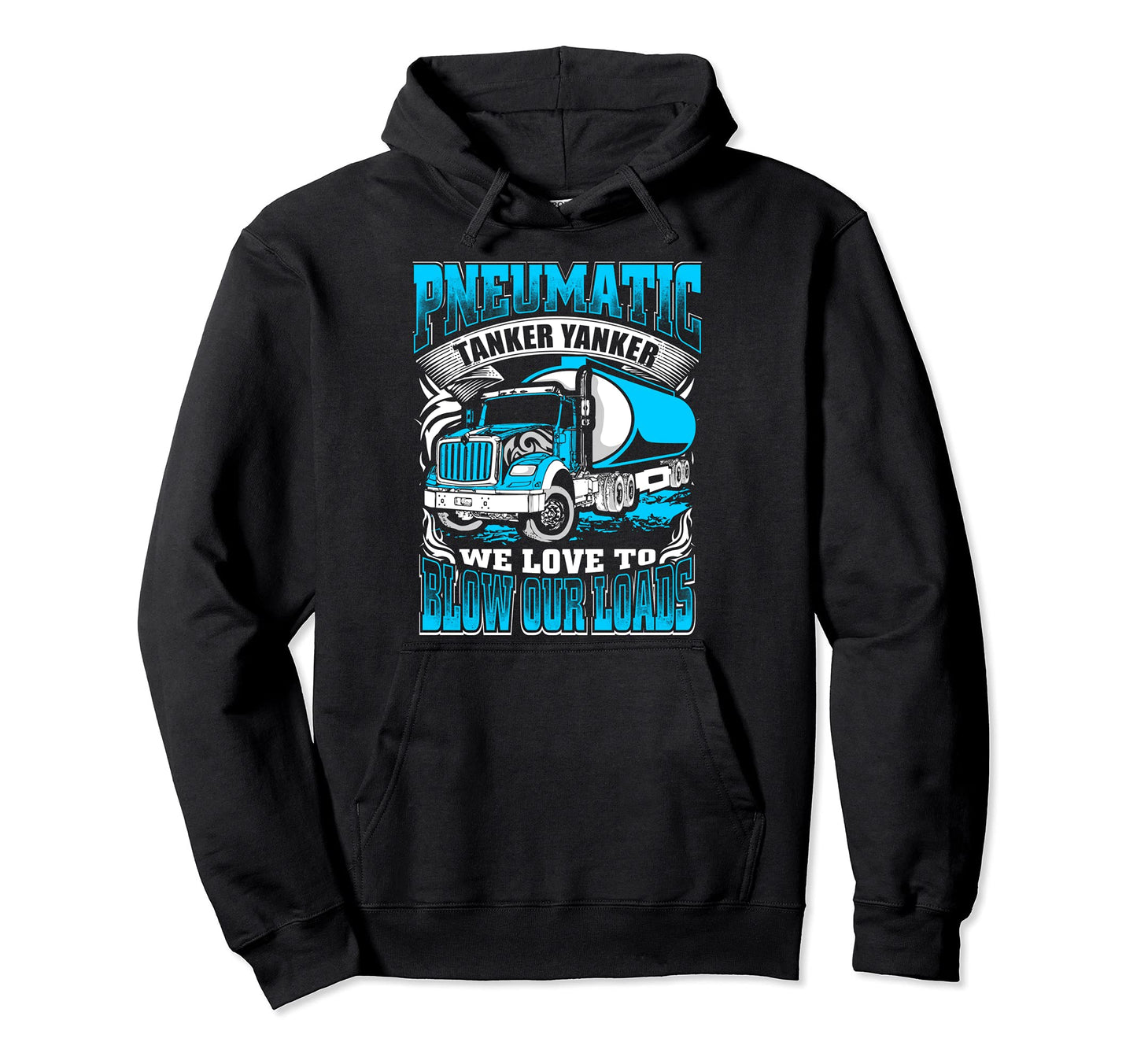 Truck Driver Pneumatic Tanker Hoodie - Fun Novelty Design for Adults - T-Shirt, Sweatshirt, Hoodie