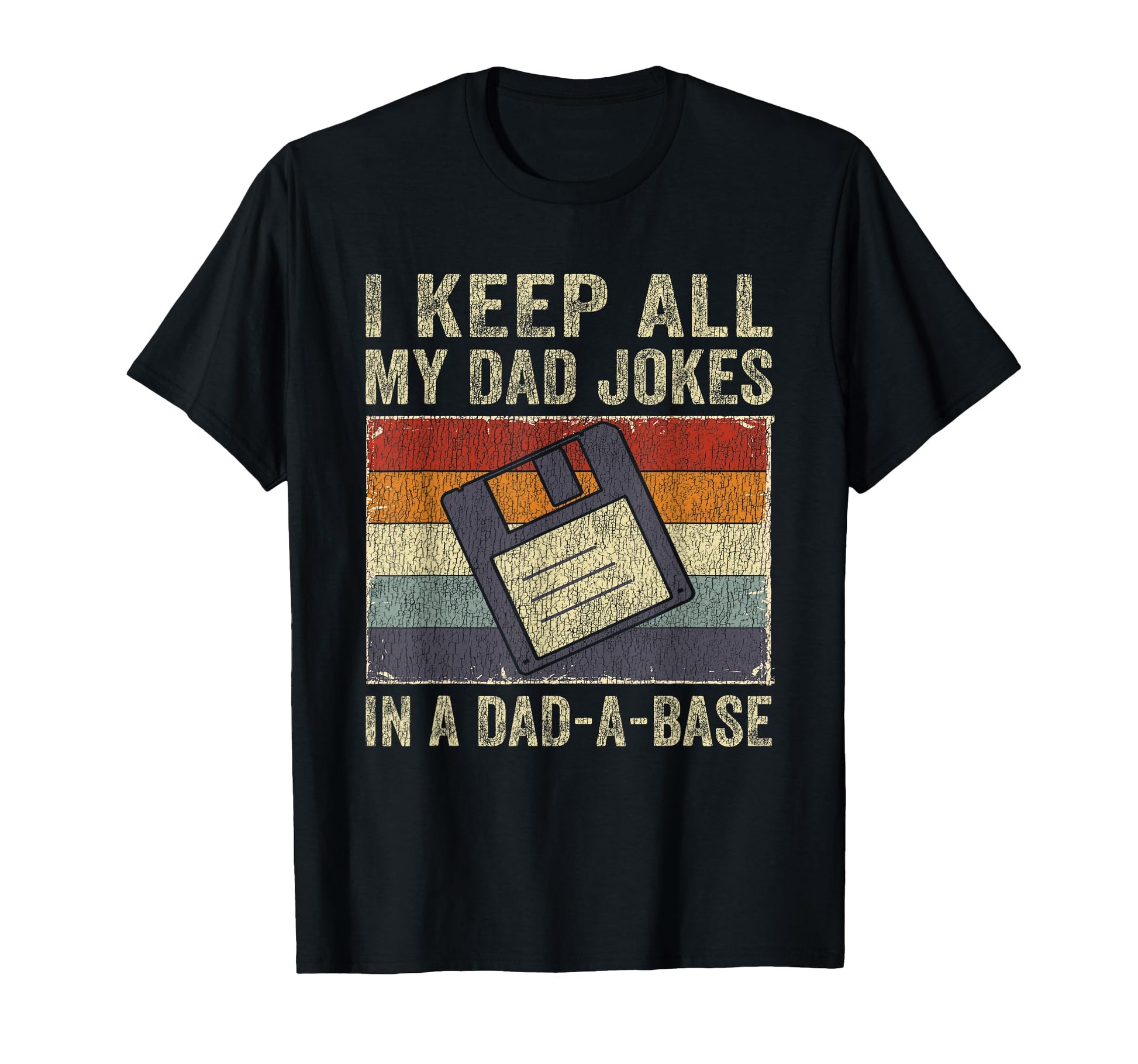 I Keep All My Dad Jokes Dad Base T-Shirt - Custom Art Print Men Women - T-Shirt, Sweatshirt, Hoodie