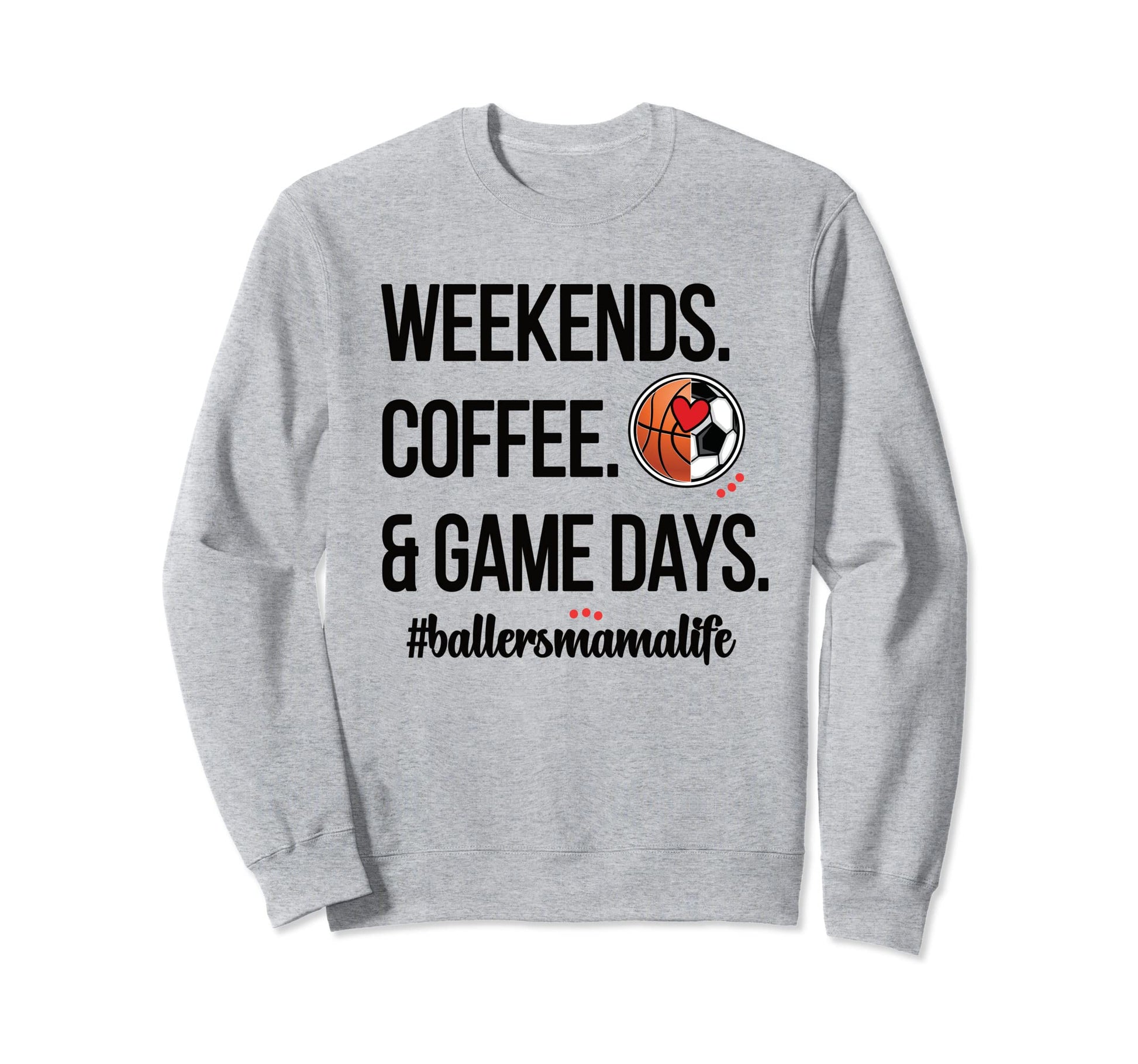 Baller Mama Proud Soccer Basketball Sweatshirt - Minimalist Print Unisex - T-Shirt, Sweatshirt, Hoodie