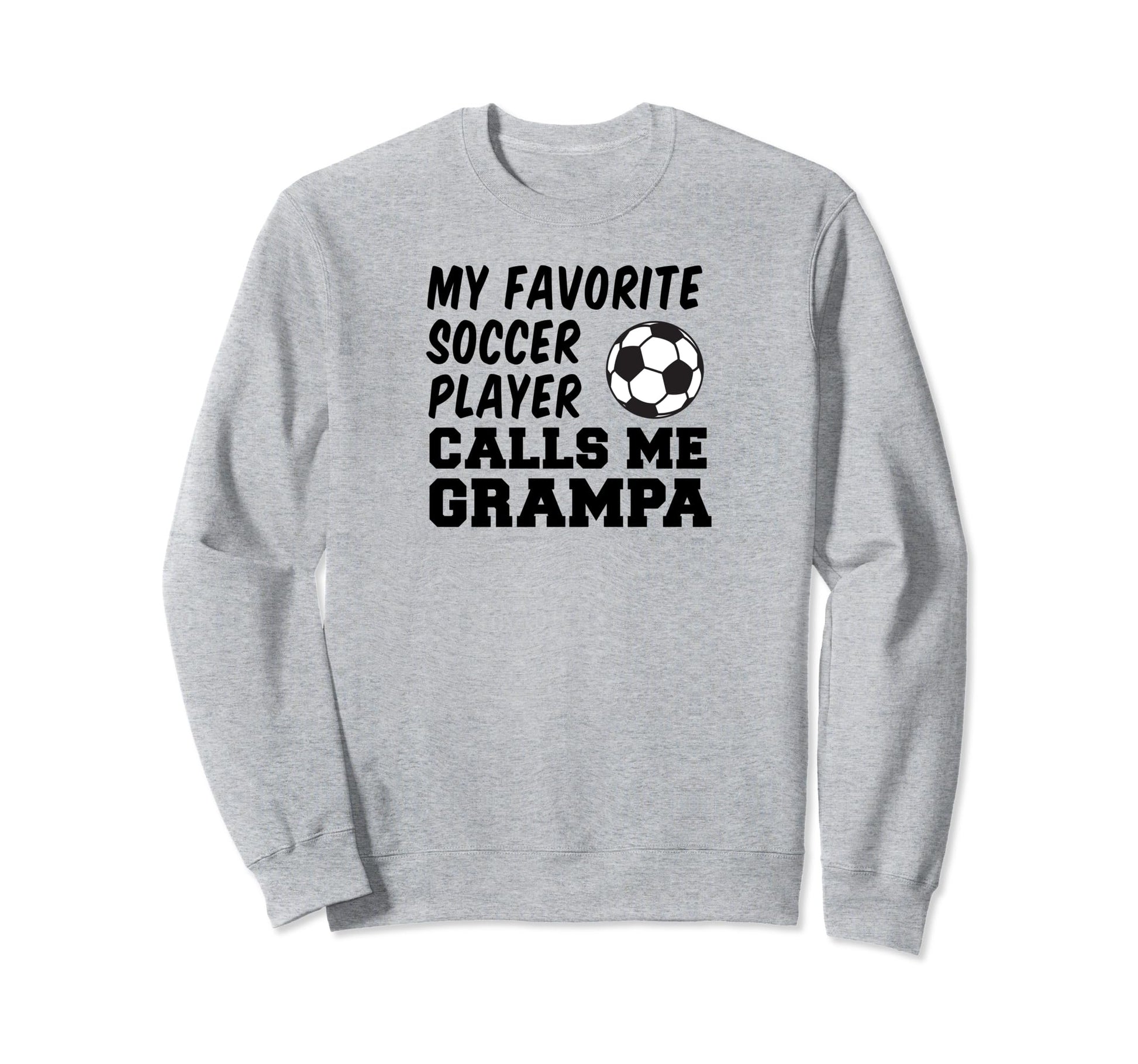 My Favorite Soccer Player Calls Sweatshirt - Streetwear Style for Adults - T-Shirt, Sweatshirt, Hoodie