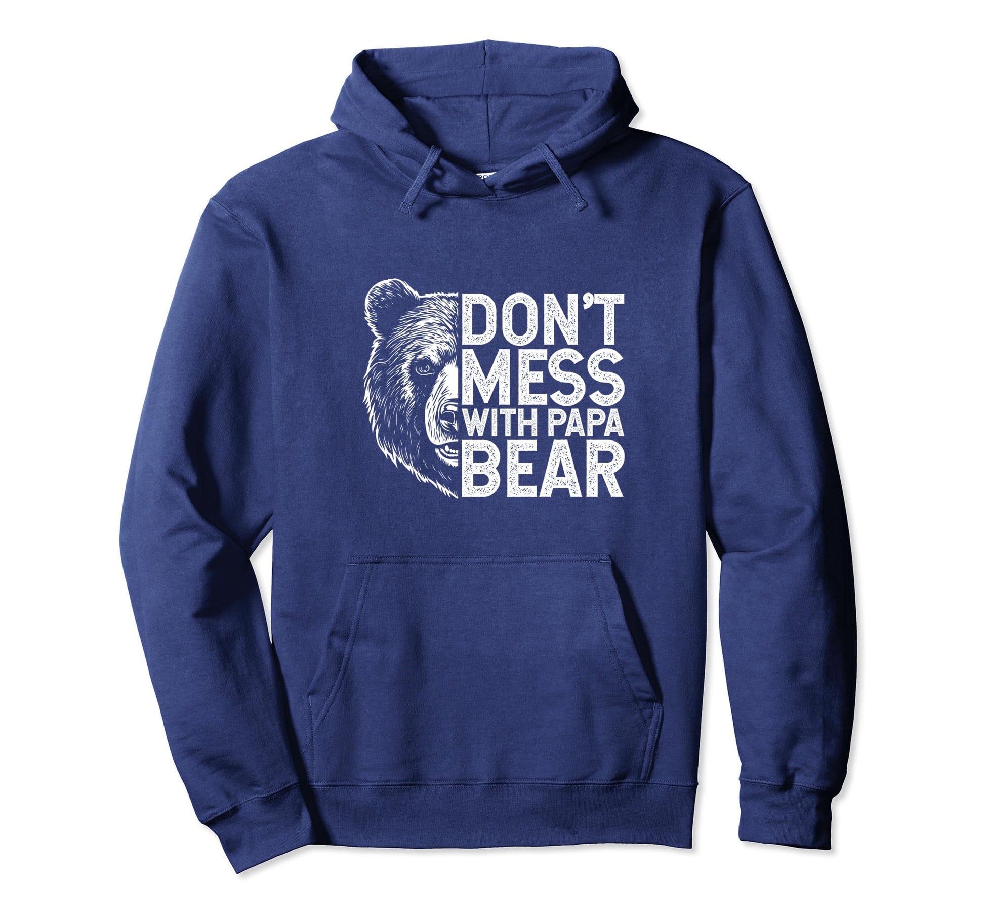 Dont Mess Papa Bear Fathers Day Gift Hoodie - Graphic Print Men Women - T-Shirt, Sweatshirt, Hoodie
