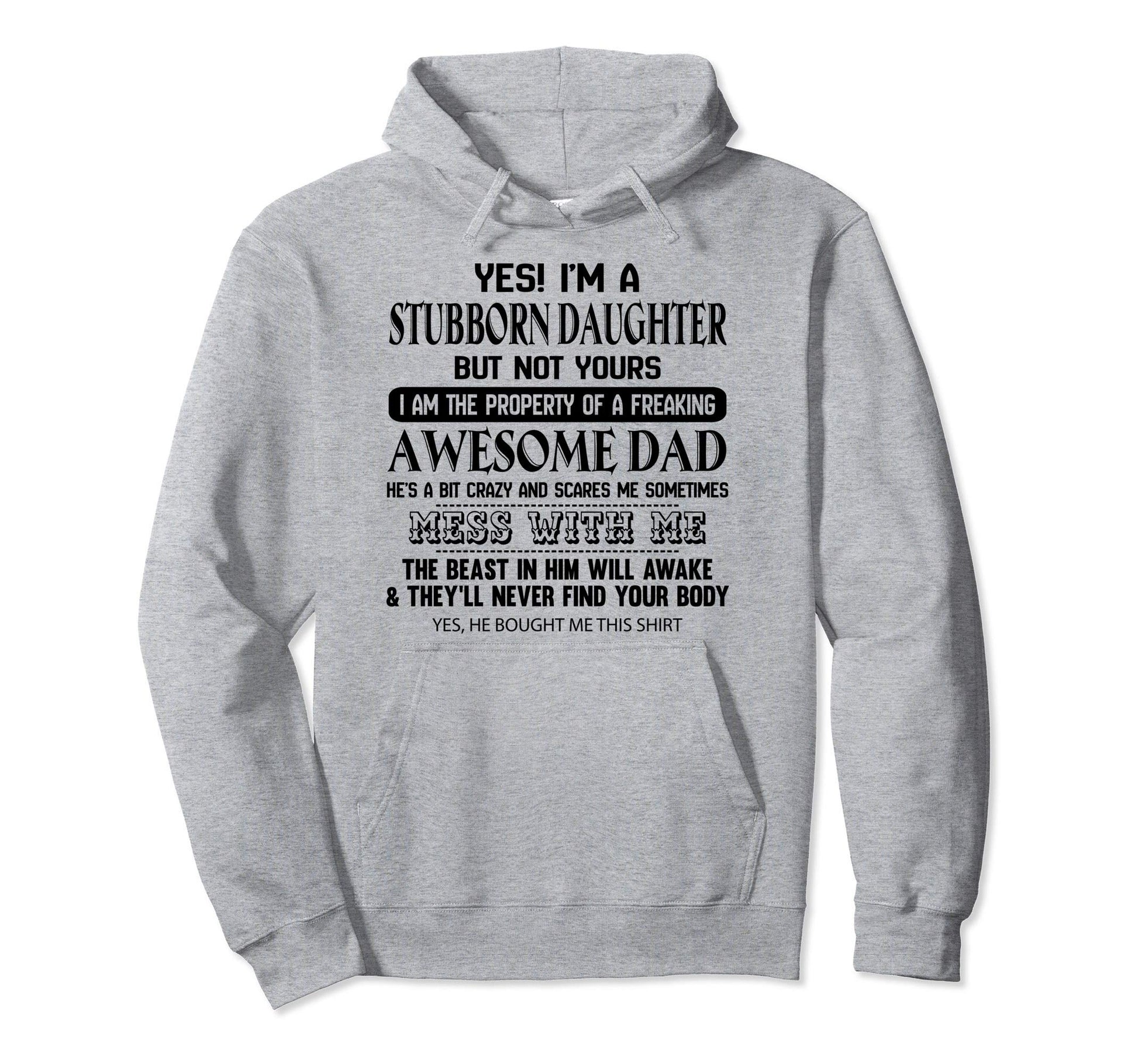 I Am Awesome Daughter Freaking Awesome Hoodie - Streetwear Style Men Women - T-Shirt, Sweatshirt, Hoodie