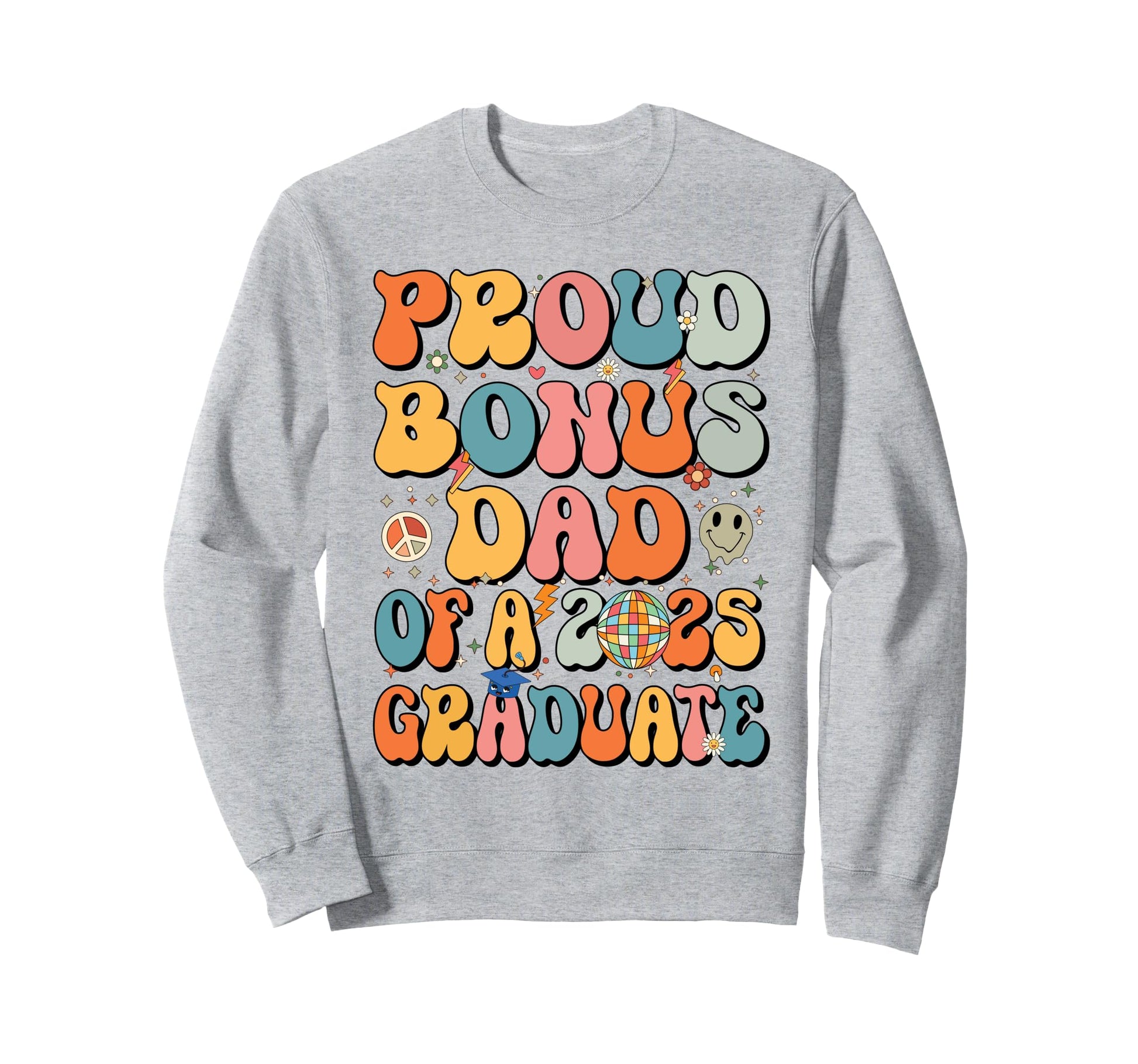 Groovy Proud Bonus Dad 2025 Sweatshirt - Minimalist Print for Adults - T-Shirt, Sweatshirt, Hoodie