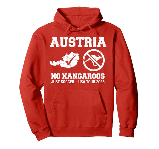 Austria No Kangaroos Just Soccer 2026 Hoodie - Custom Art Print for Adults - T-Shirt, Sweatshirt, Hoodie