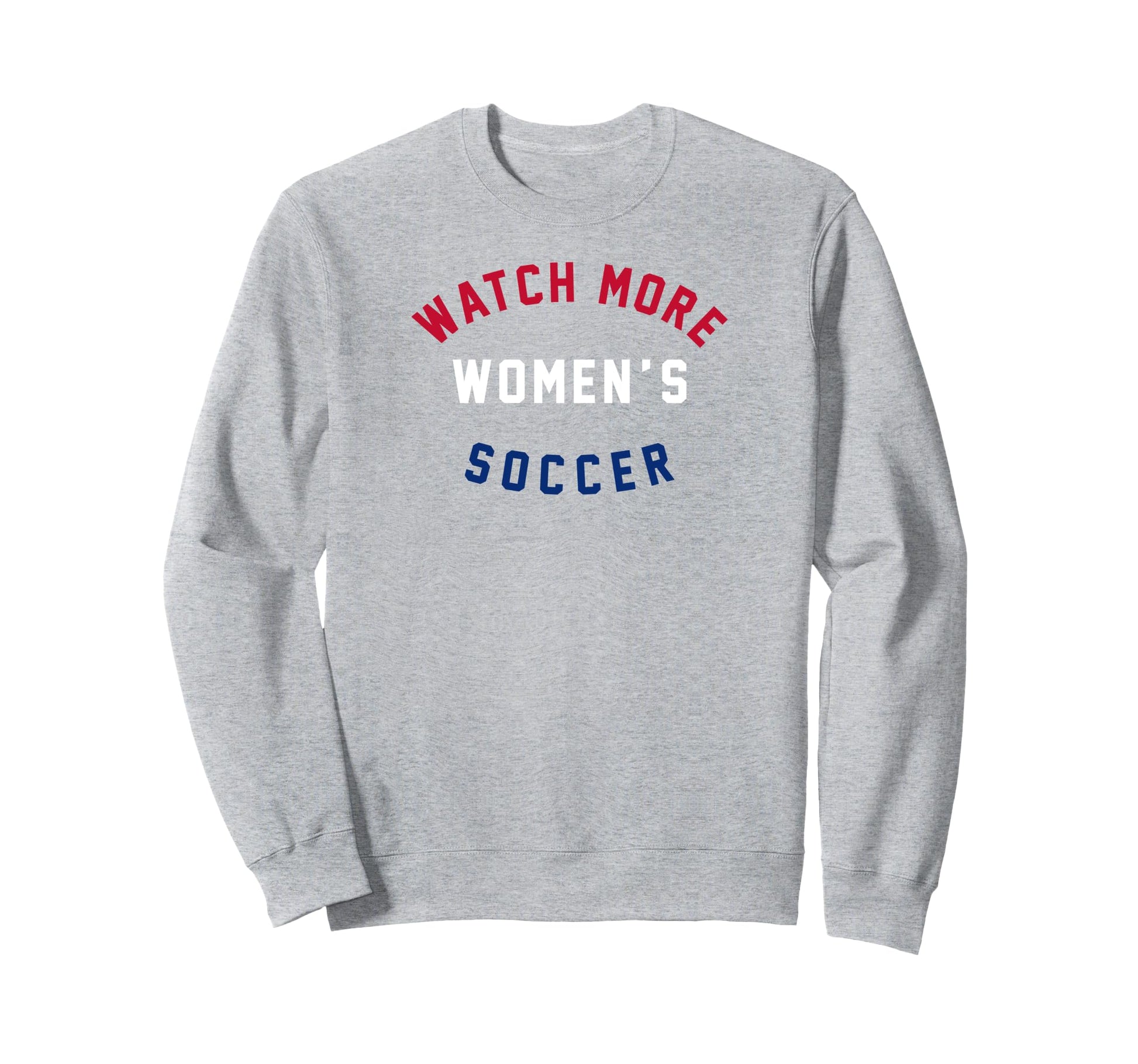 Watch More Womens Soccer Usa Sweatshirt - Aesthetic Graphic Unisex - T-Shirt, Sweatshirt, Hoodie