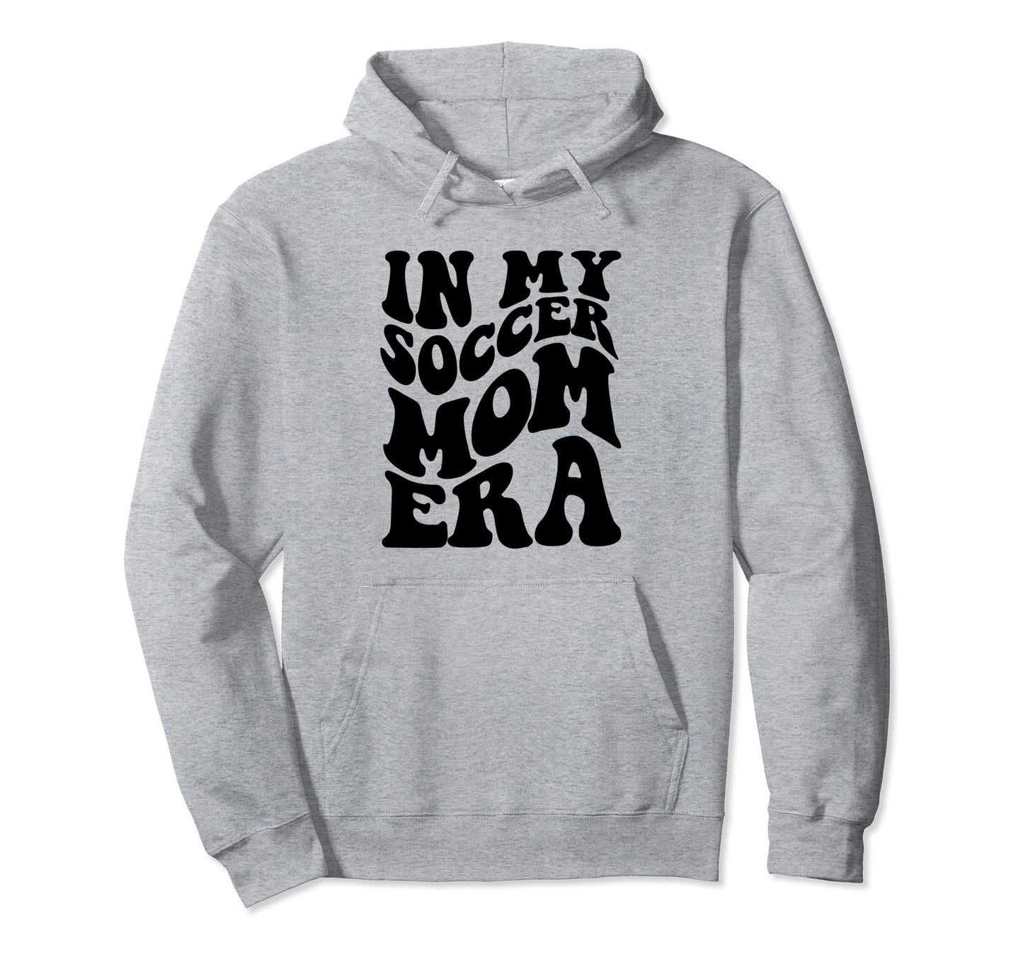 Funny Groovy My Soccer Mom Era Soccer Mama Hoodie - Custom Art Print Unisex - T-Shirt, Sweatshirt, Hoodie