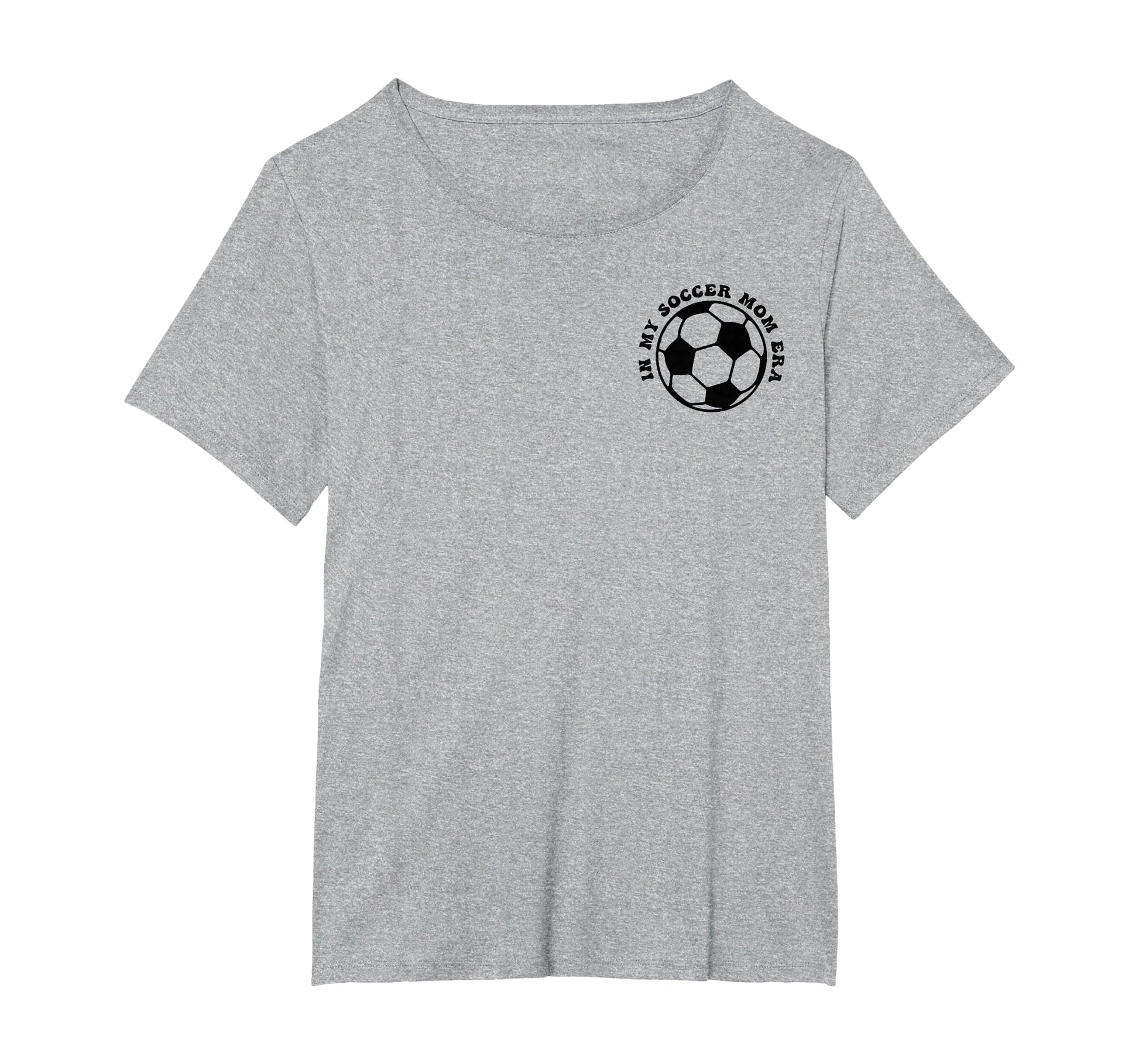 My Soccer Mom Era 2 Sides Front Back T-Shirt - Novelty Apparel for Adults - T-Shirt, Sweatshirt, Hoodie