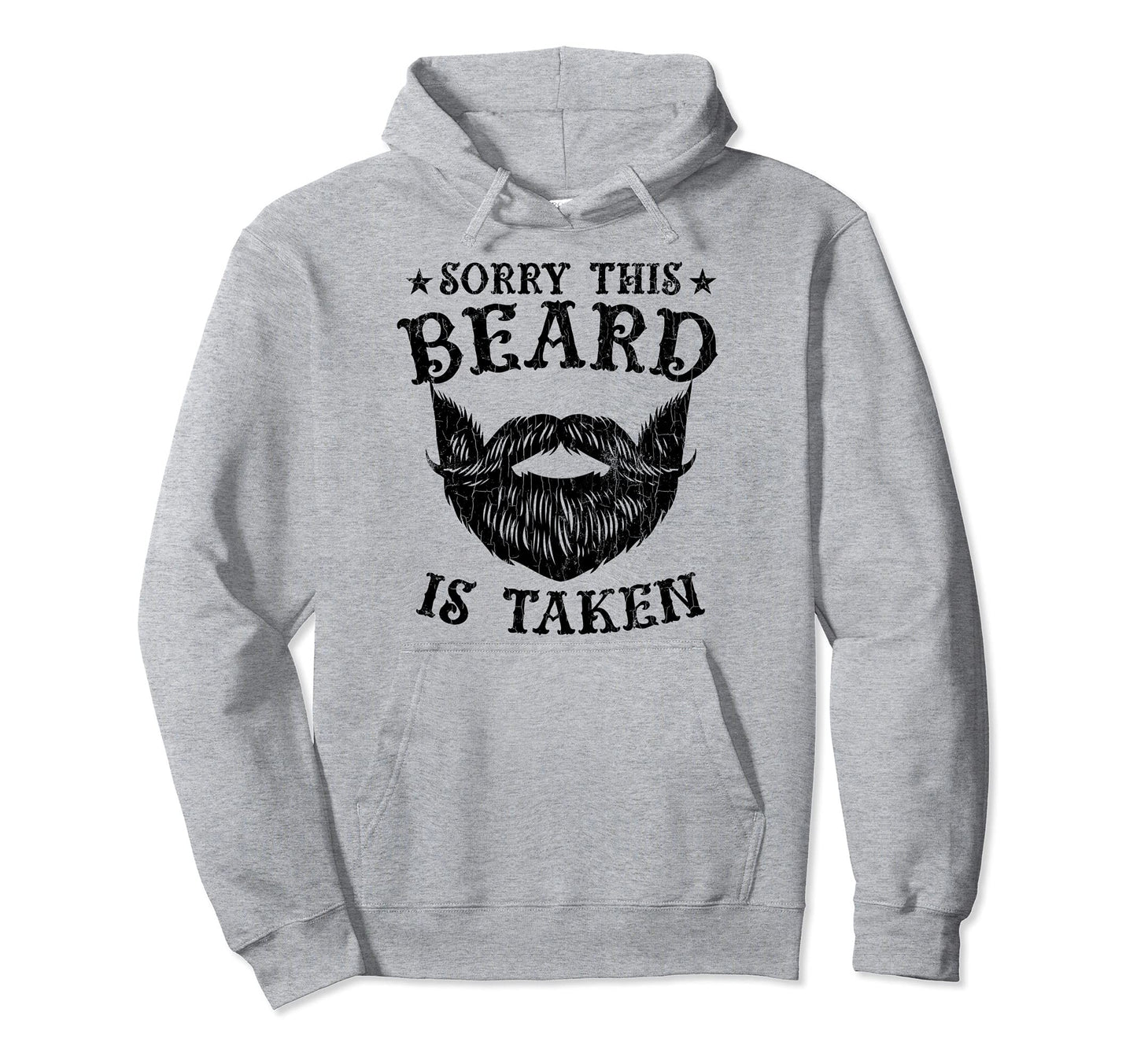 This Beard Is Taken Funny Bearded Dad Hoodie - Streetwear Style Unisex - T-Shirt, Sweatshirt, Hoodie