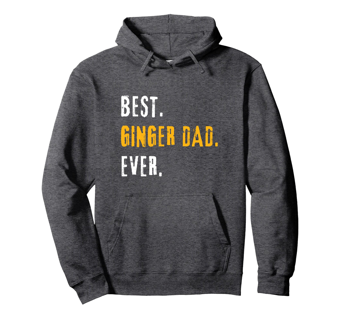 Best Ginger Dad Ever Daddy Gifts From Hoodie - Graphic Print Unisex - T-Shirt, Sweatshirt, Hoodie