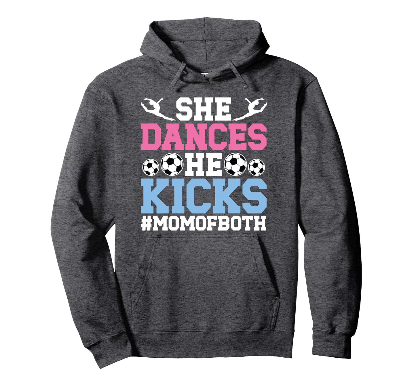 She Dances He Kicks Mom Both Dance And Hoodie - Graphic Print Men Women - T-Shirt, Sweatshirt, Hoodie