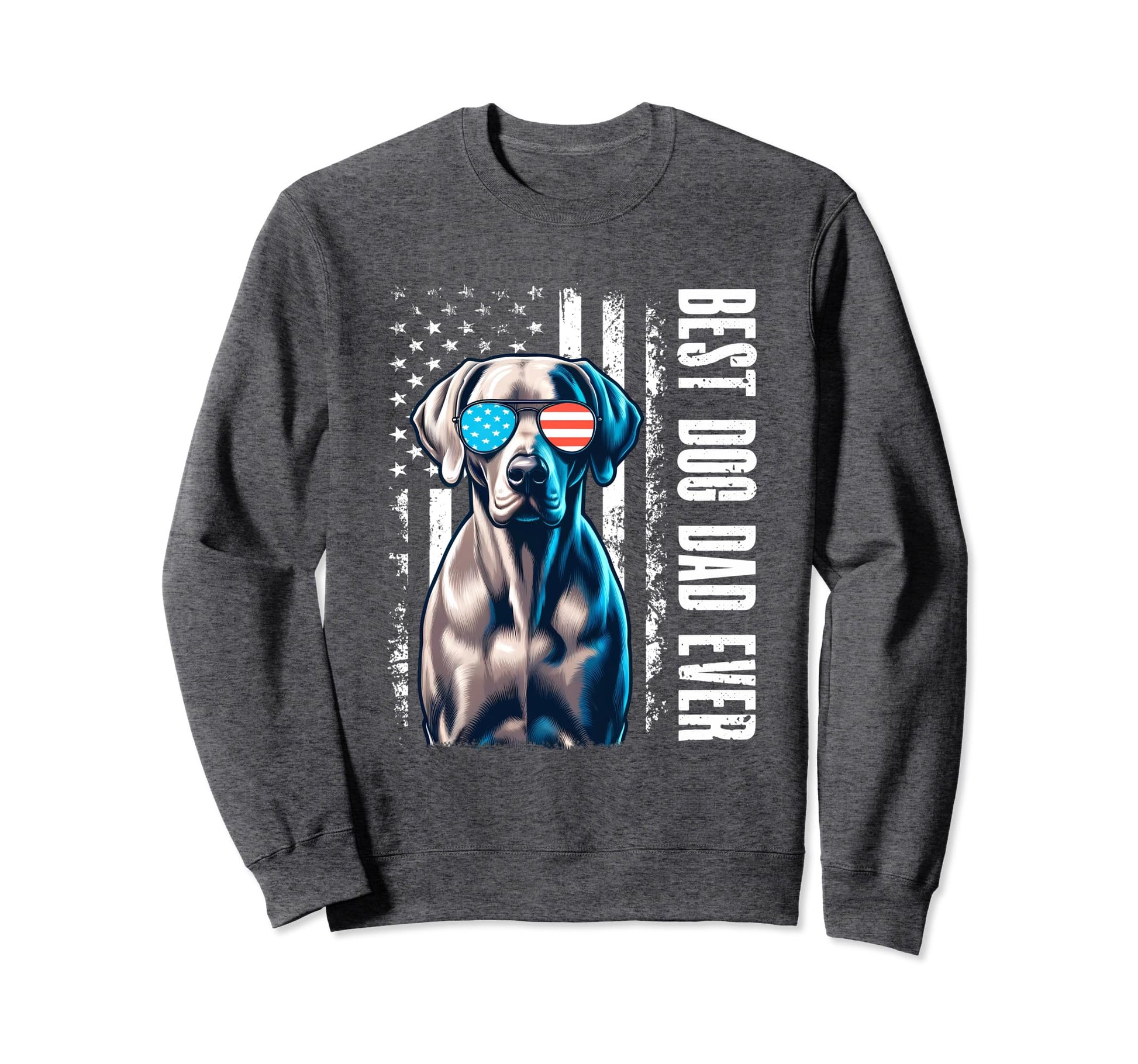 Weimaraner Dog Best Dog Dad Ever Sweatshirt - Casual Everyday Wear Unisex - T-Shirt, Sweatshirt, Hoodie