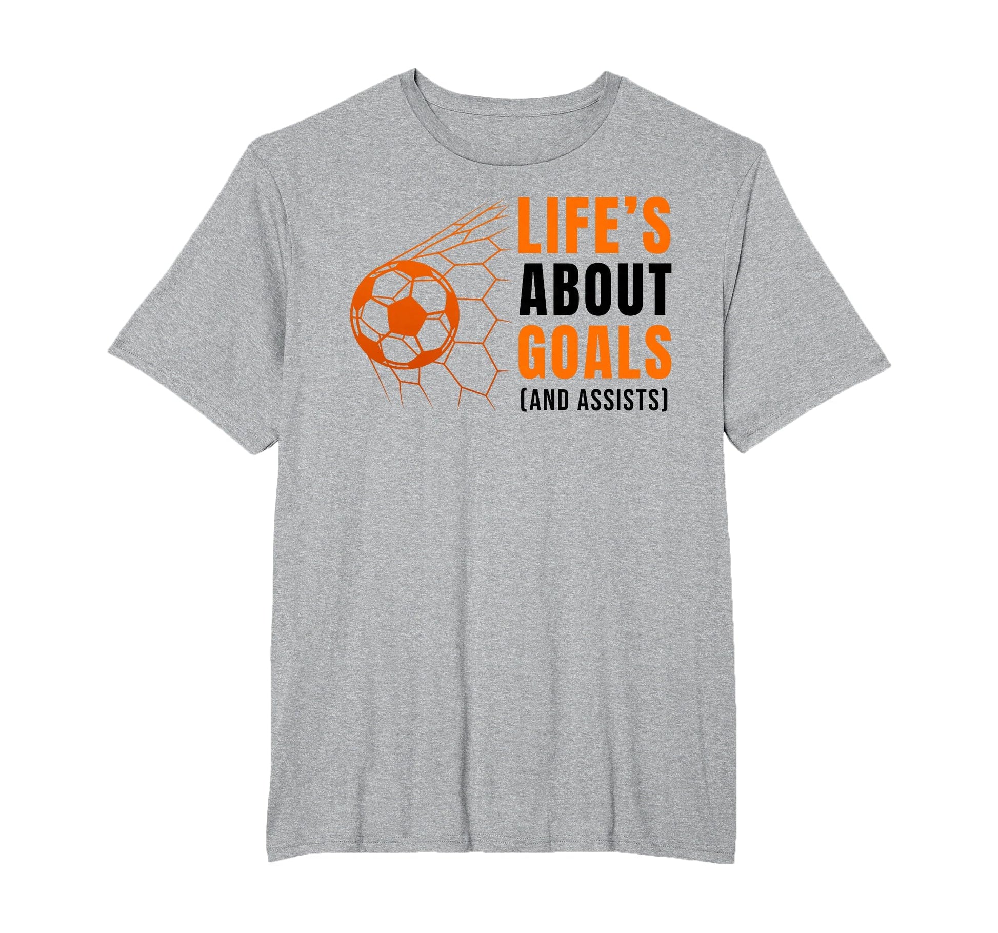 Lifes About Goals Soccer Football T-Shirt - Fun Novelty Design for Adults - T-Shirt, Sweatshirt, Hoodie