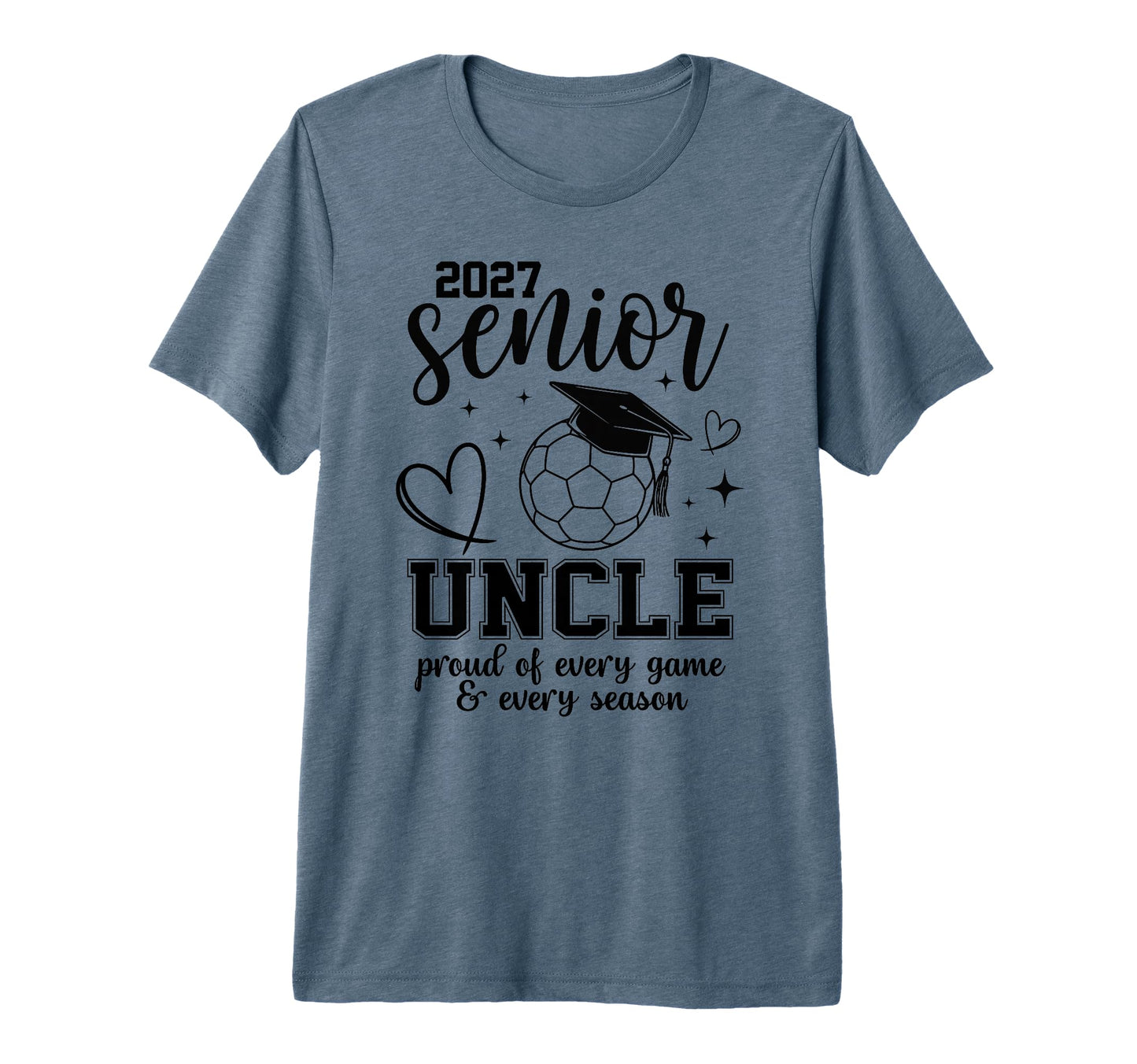 2027 Senior Soccer Uncle Proud Family T-Shirt - Novelty Apparel Men Women - T-Shirt, Sweatshirt, Hoodie