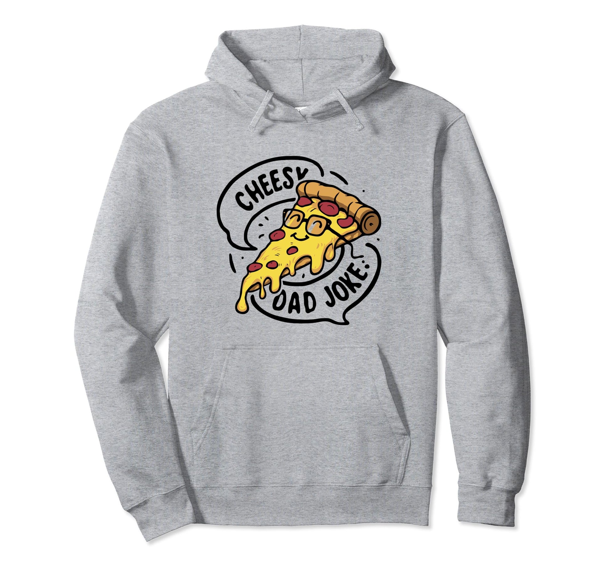 Cheesy Dad Joke Slice Pizza Fathers Day Hoodie - Graphic Print Unisex - T-Shirt, Sweatshirt, Hoodie