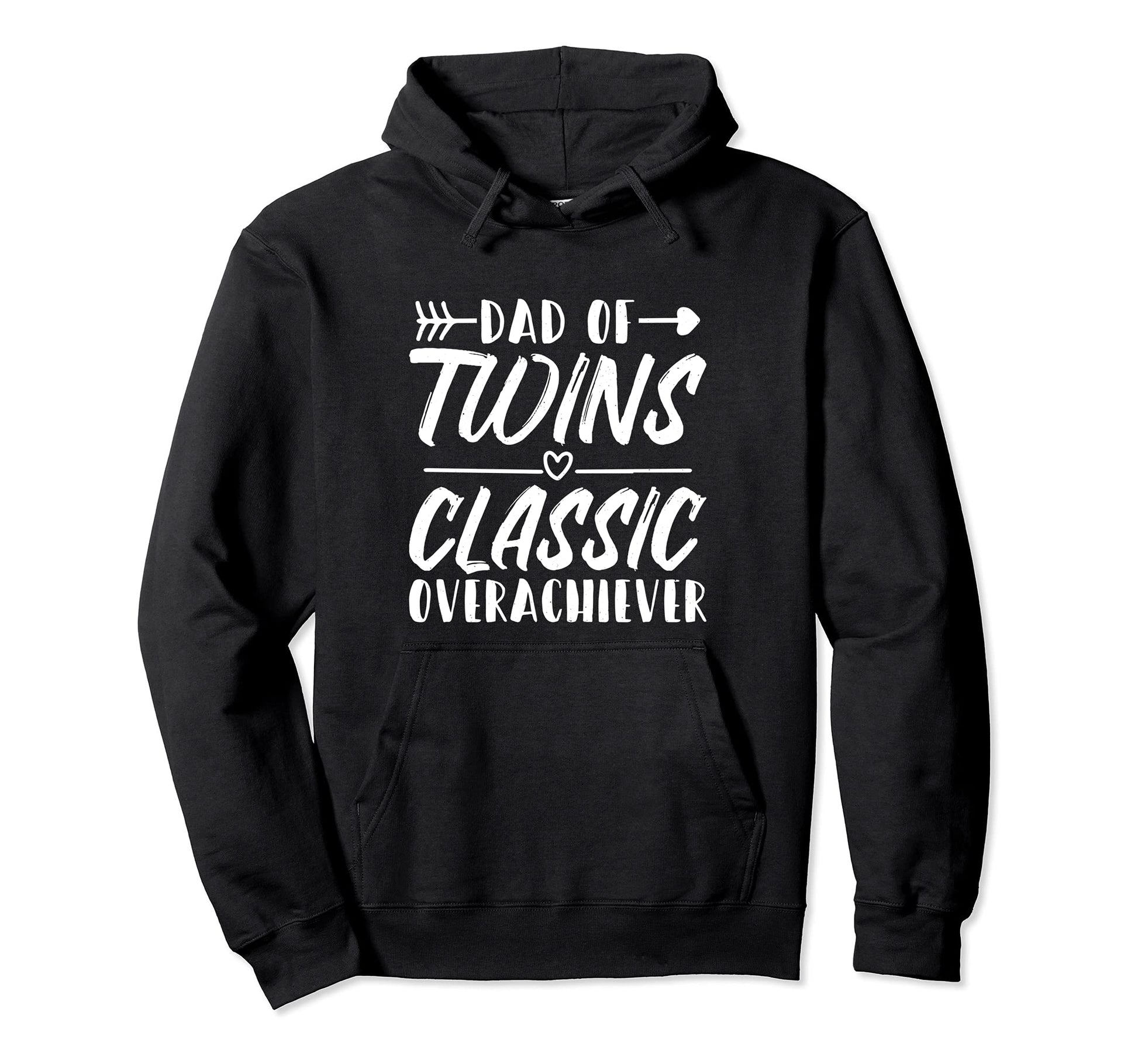 Dad Twins Overachiever Hoodie - Unique Graphic for Adults - T-Shirt, Sweatshirt, Hoodie