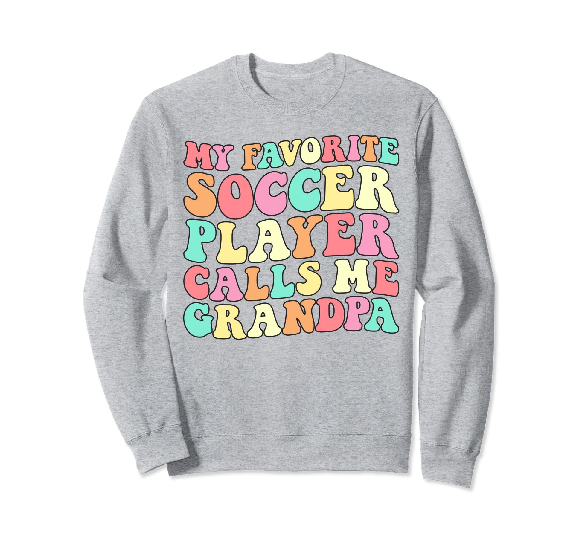 My Favorite Soccer Player Sweatshirt - Casual Everyday Wear Men Women - T-Shirt, Sweatshirt, Hoodie
