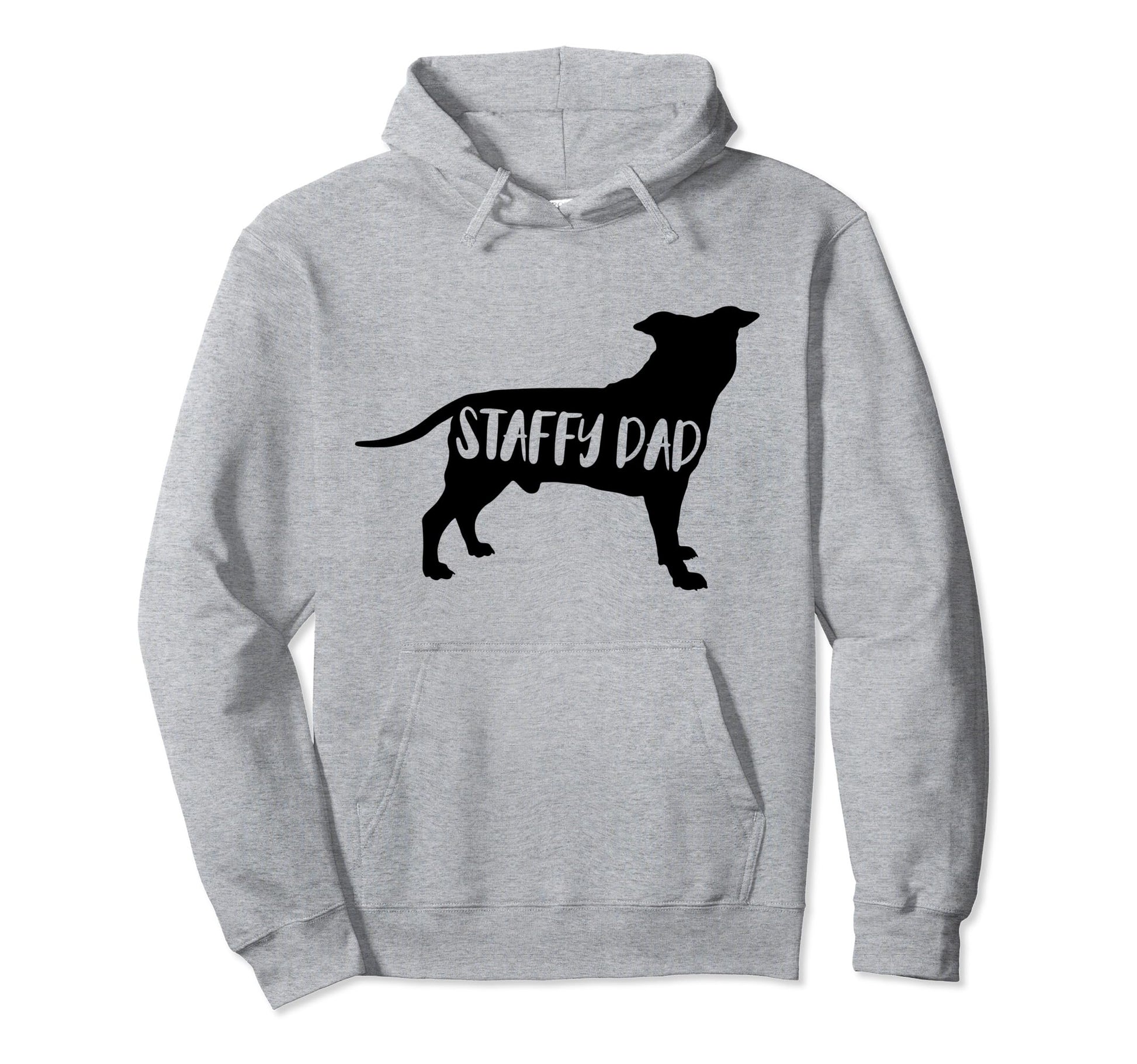 Staffy Dad Funny Pet Staffordshire Hoodie - Casual Everyday Wear Men Women - T-Shirt, Sweatshirt, Hoodie