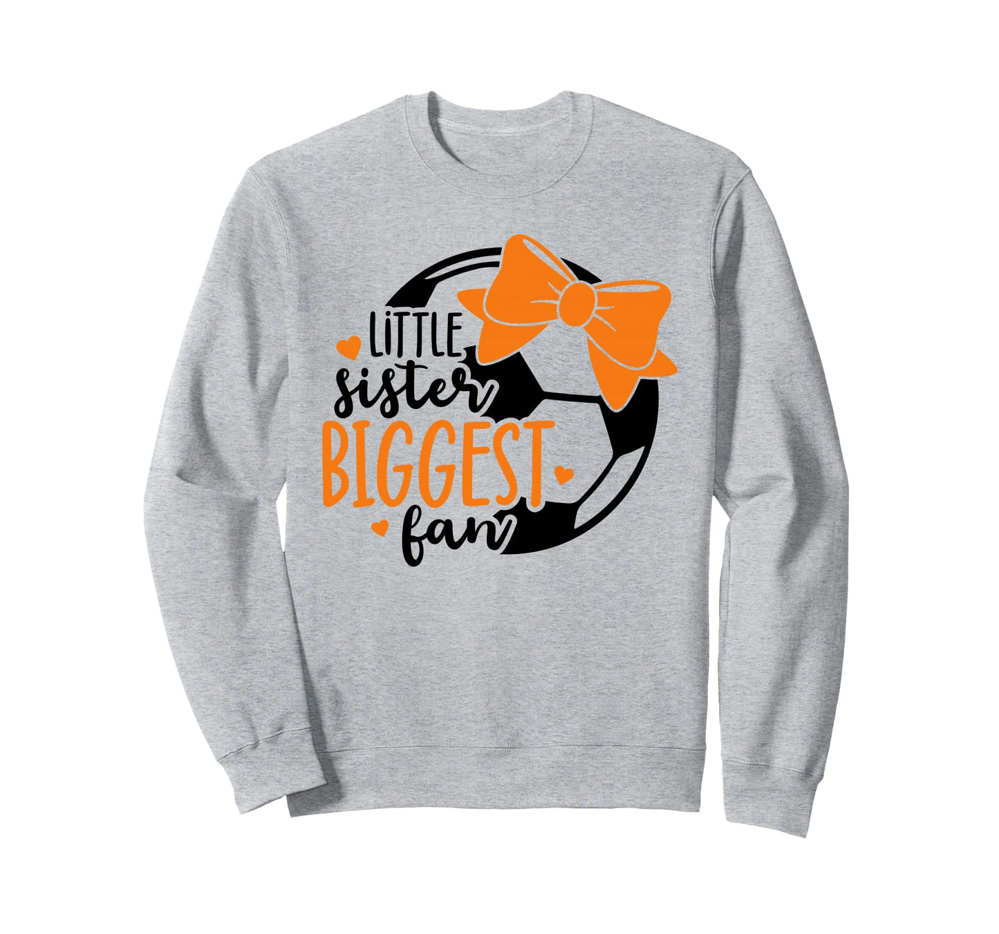 Little Sister Biggest Fan Soccer Sweatshirt - Aesthetic Graphic Unisex - T-Shirt, Sweatshirt, Hoodie